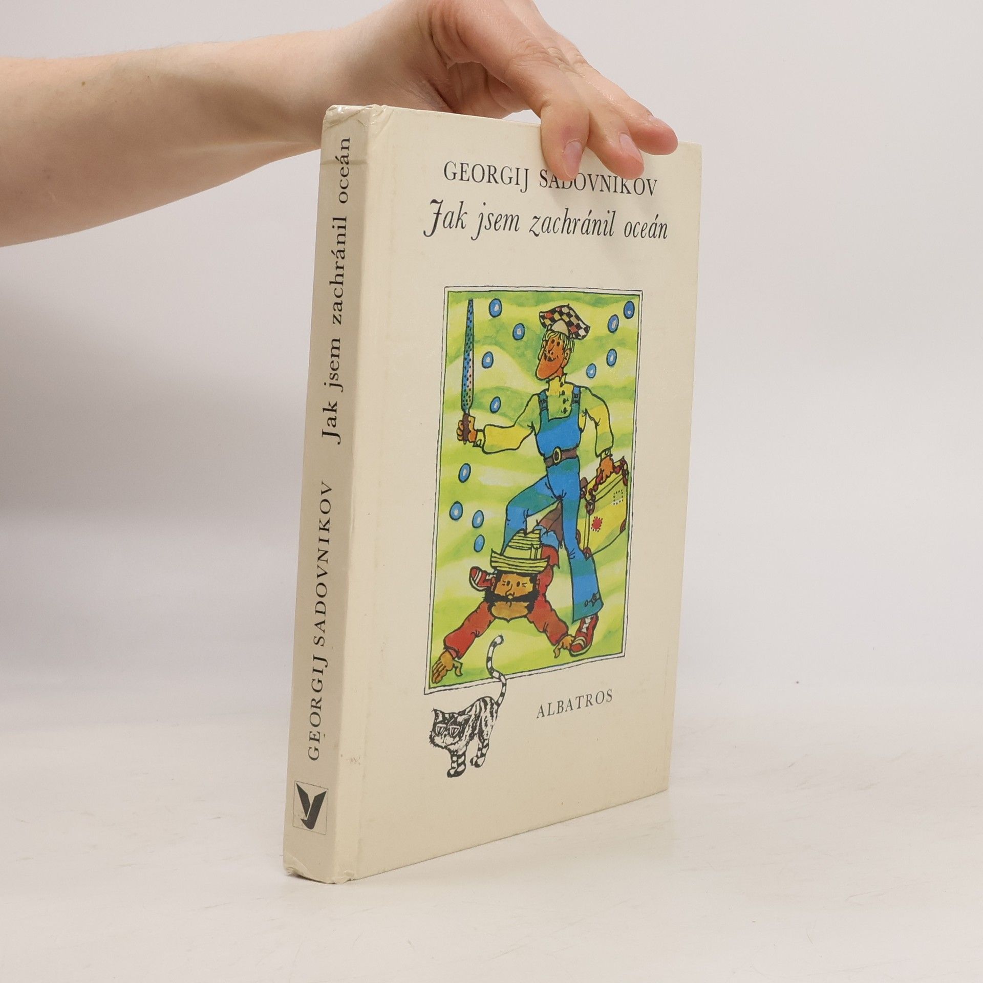 Georgij Michajlovič Sadovnikov Jak jsem zachránil oceán