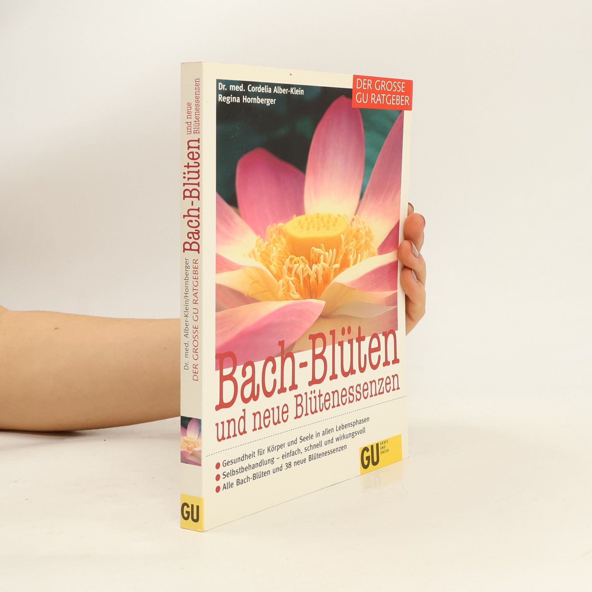 Cordelia Alber-Klein Bach-Blüten und neue Blütenessenzen