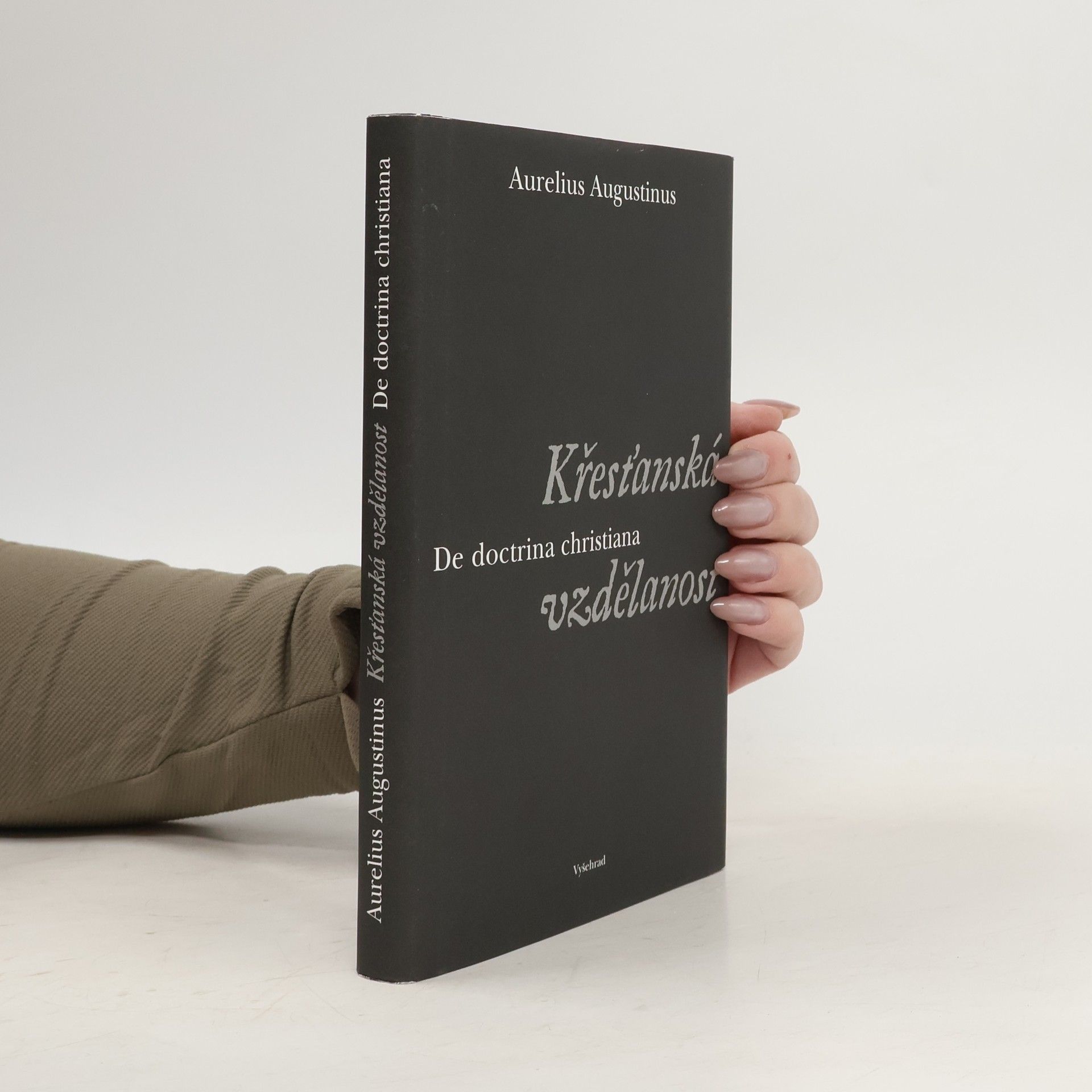 Augustinus Křesťanská vzdělanost. De doctrina christiana