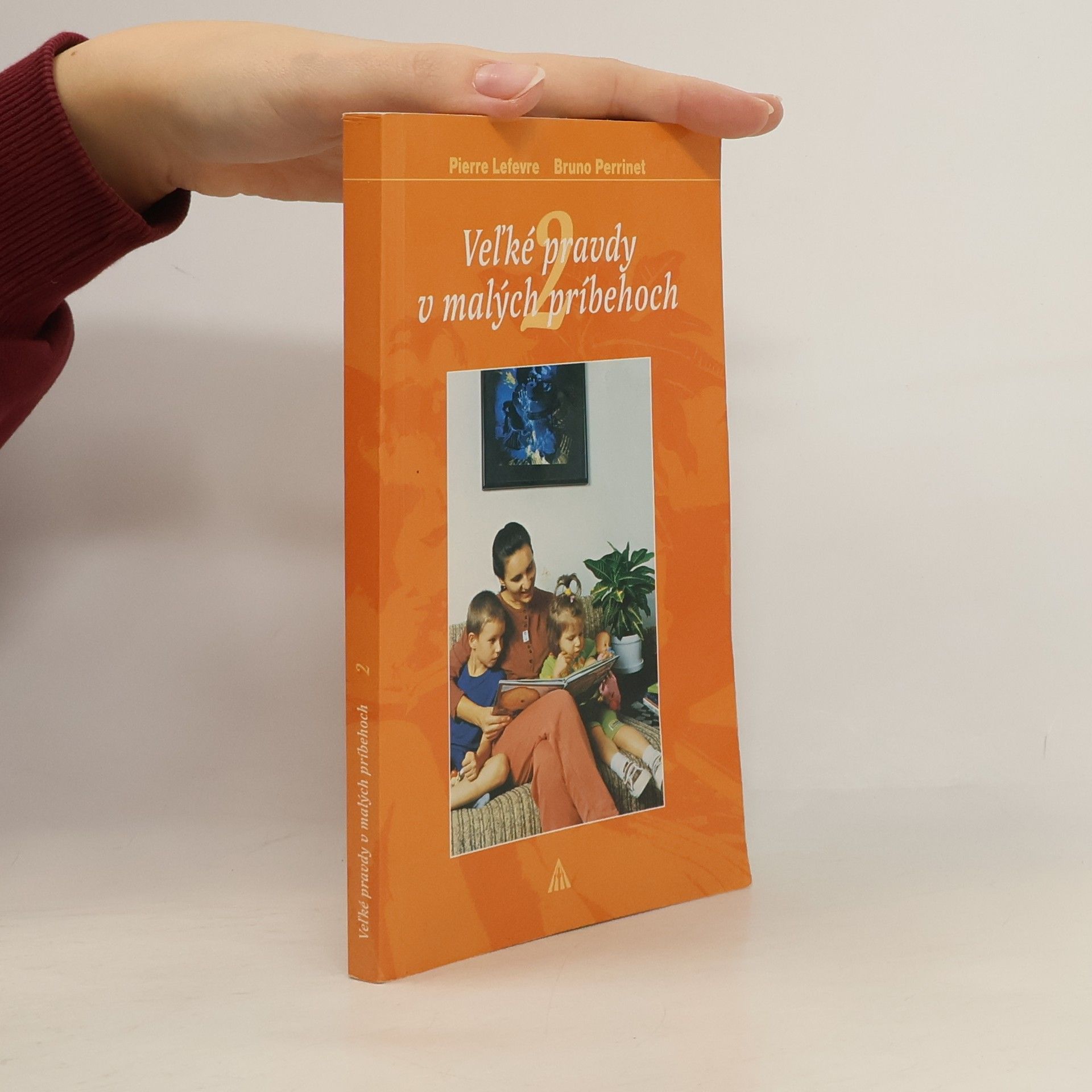 Pierre Lefèvre Veľké pravdy v malých príbehoch 2