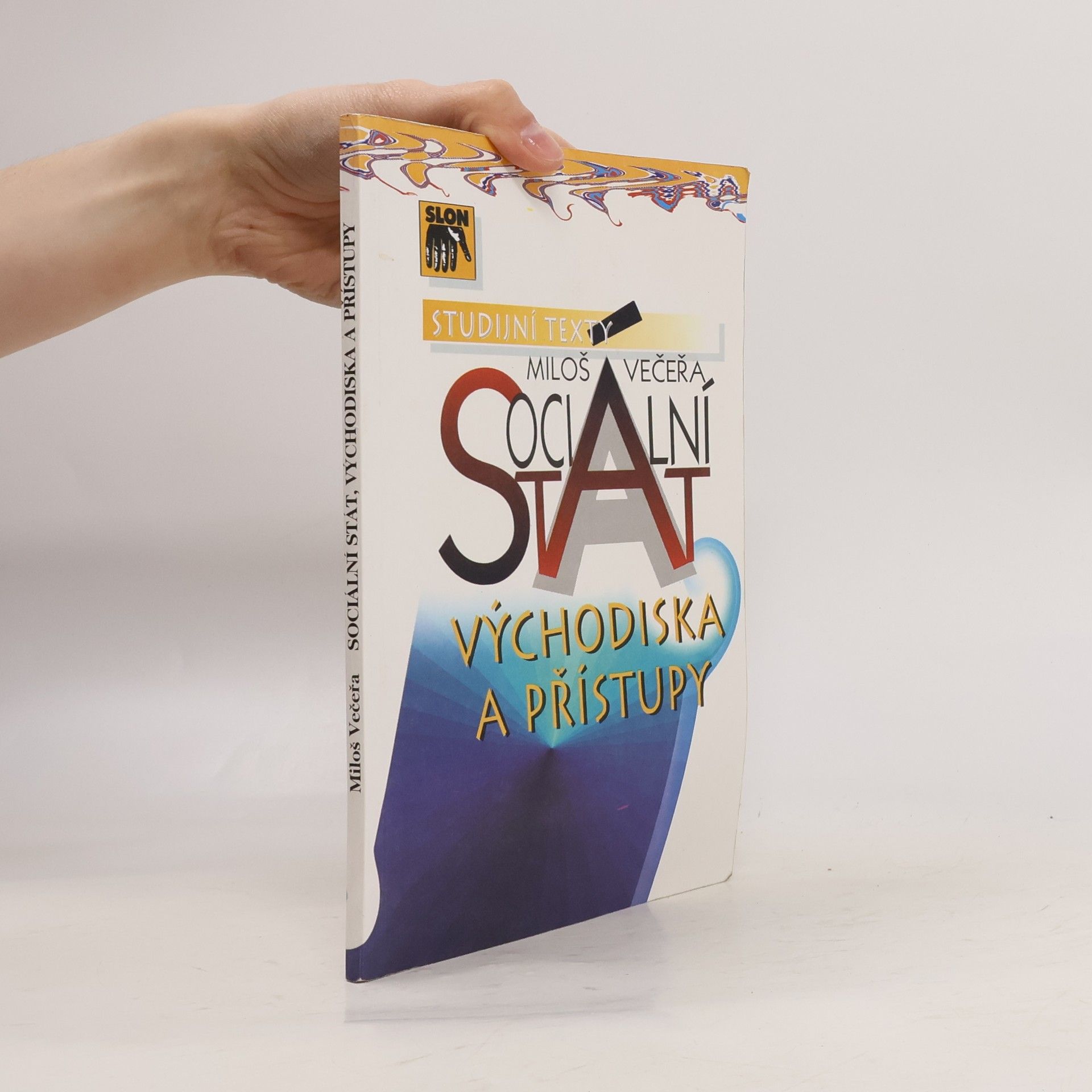 Miloš Večeřa Sociální stát. Východiska a přístupy