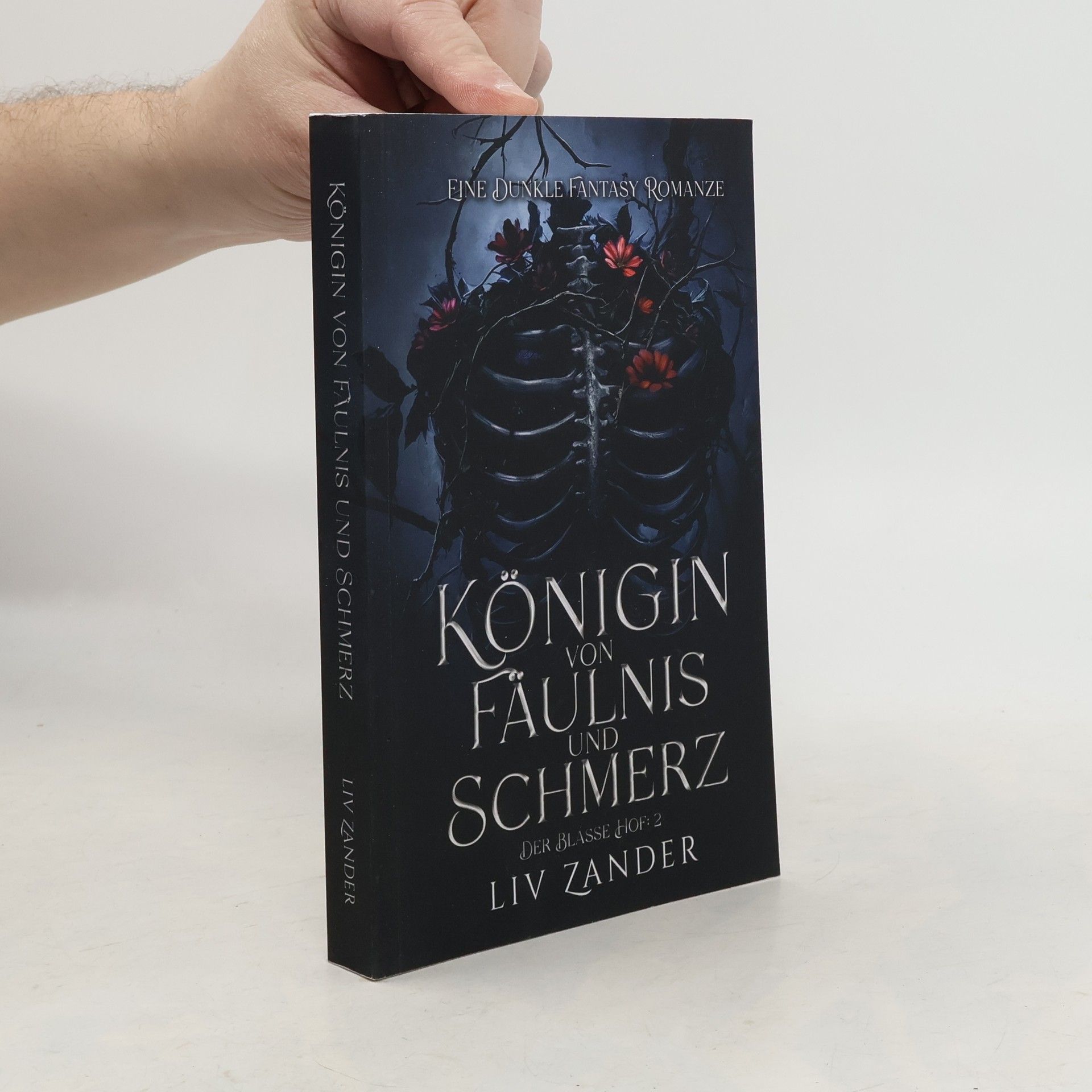 Liv Zander Der Blasse Hof - 2: Königin von Fäulnis und Schmerz