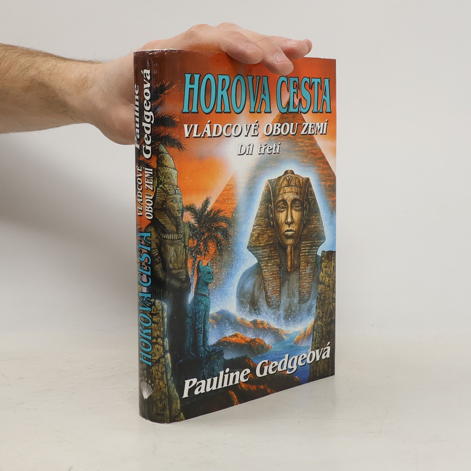 Pauline Gedge Horova cesta. Vládcové obou zemí