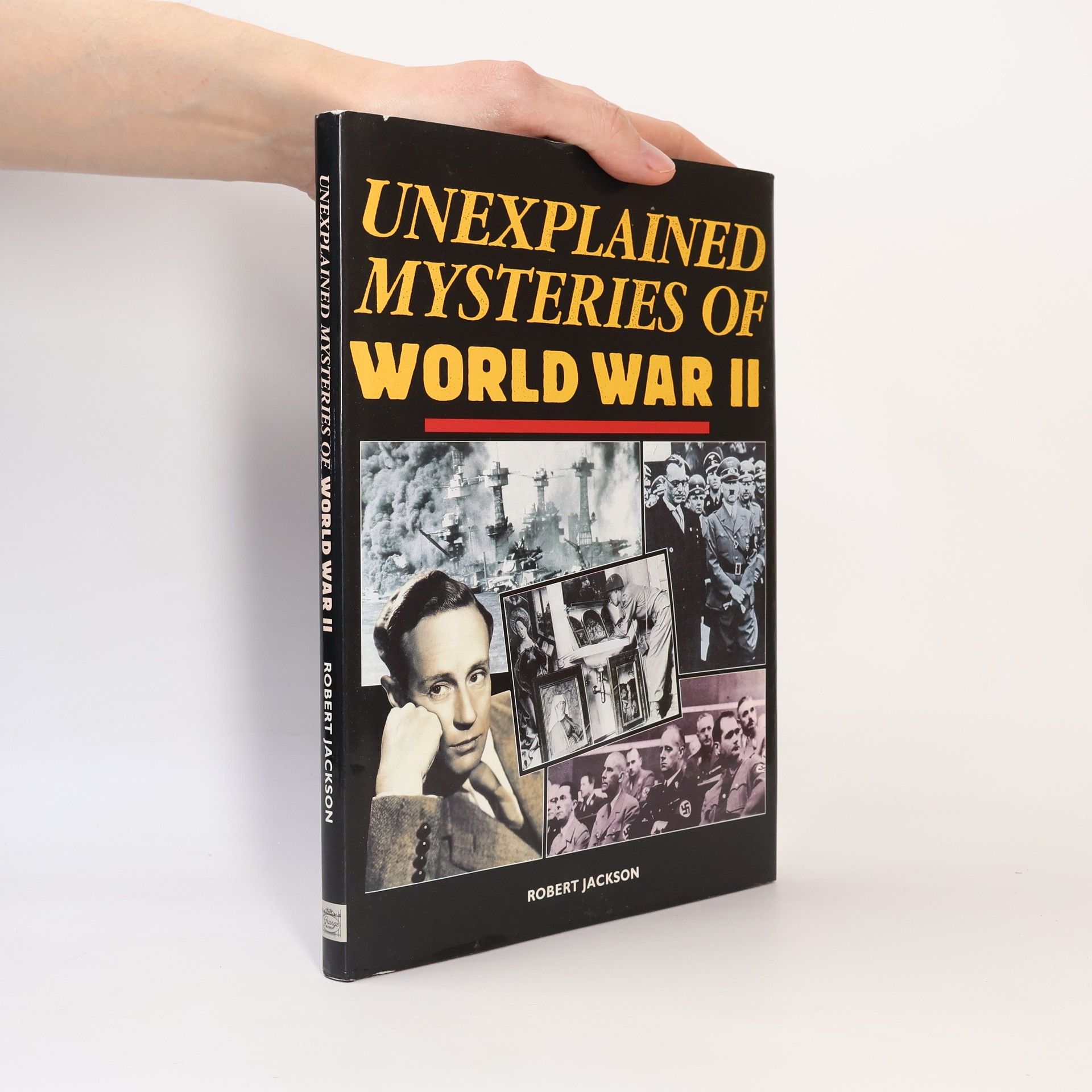 Robert Jackson Unexplained Mysteries of World War II