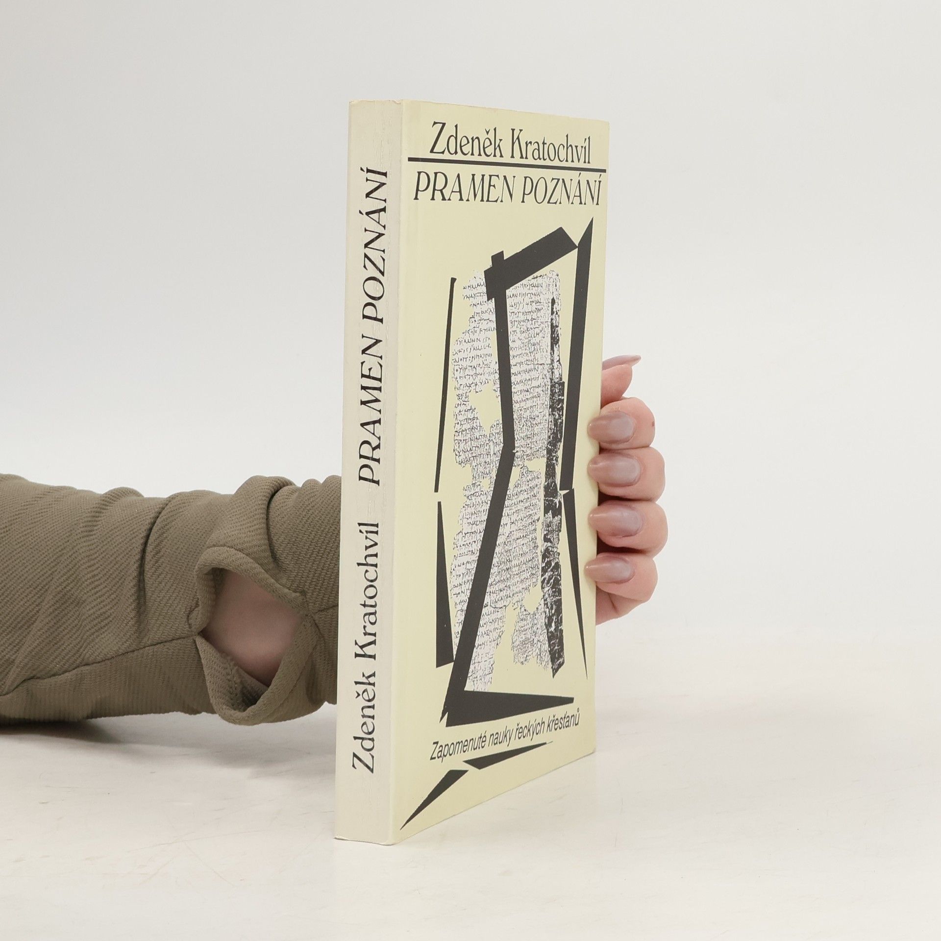 Zdeněk Kratochvíl Pramen poznání : zapomenuté nauky řeckých křesťanů