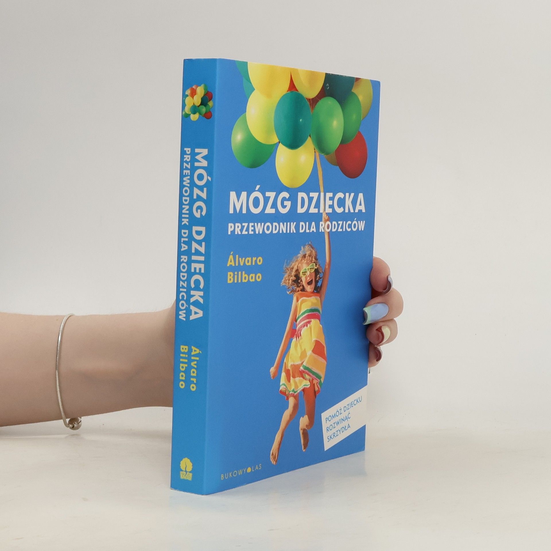 Álvaro Bilbao Mózg dziecka. Przewodnik dla rodziców