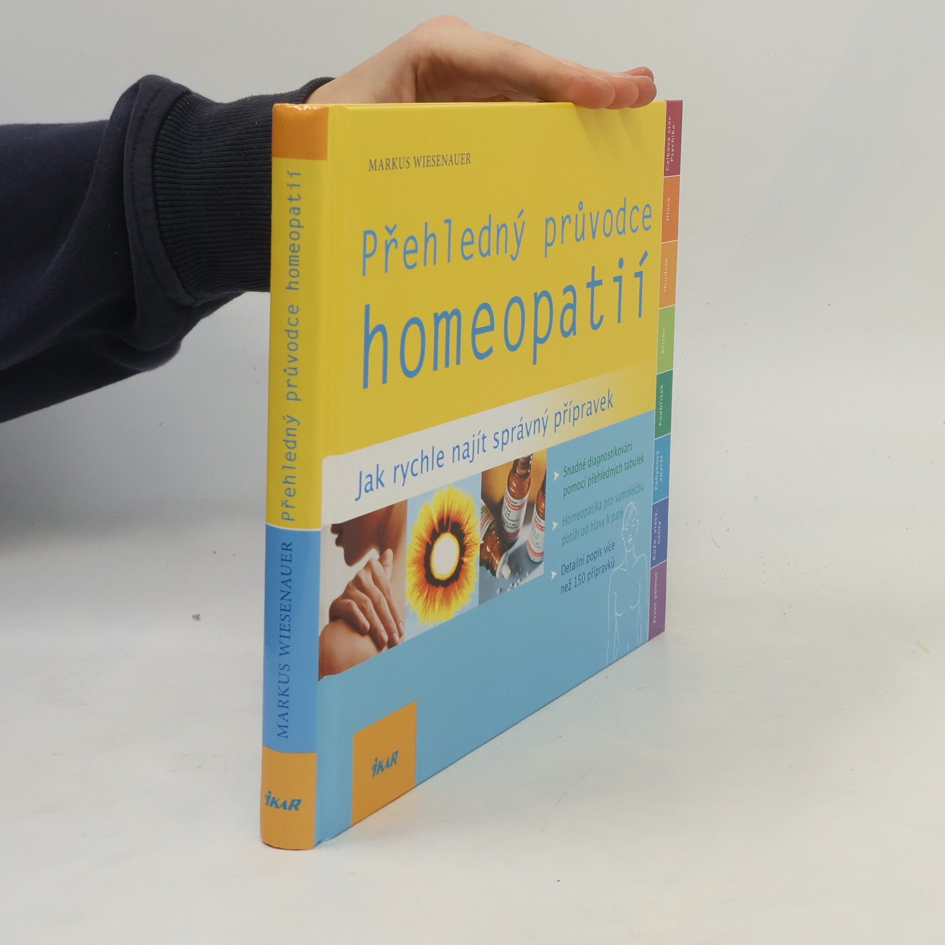 Markus Wiesenauer Přehledný průvodce homeopatií. Jak rychle najít správný přípravek