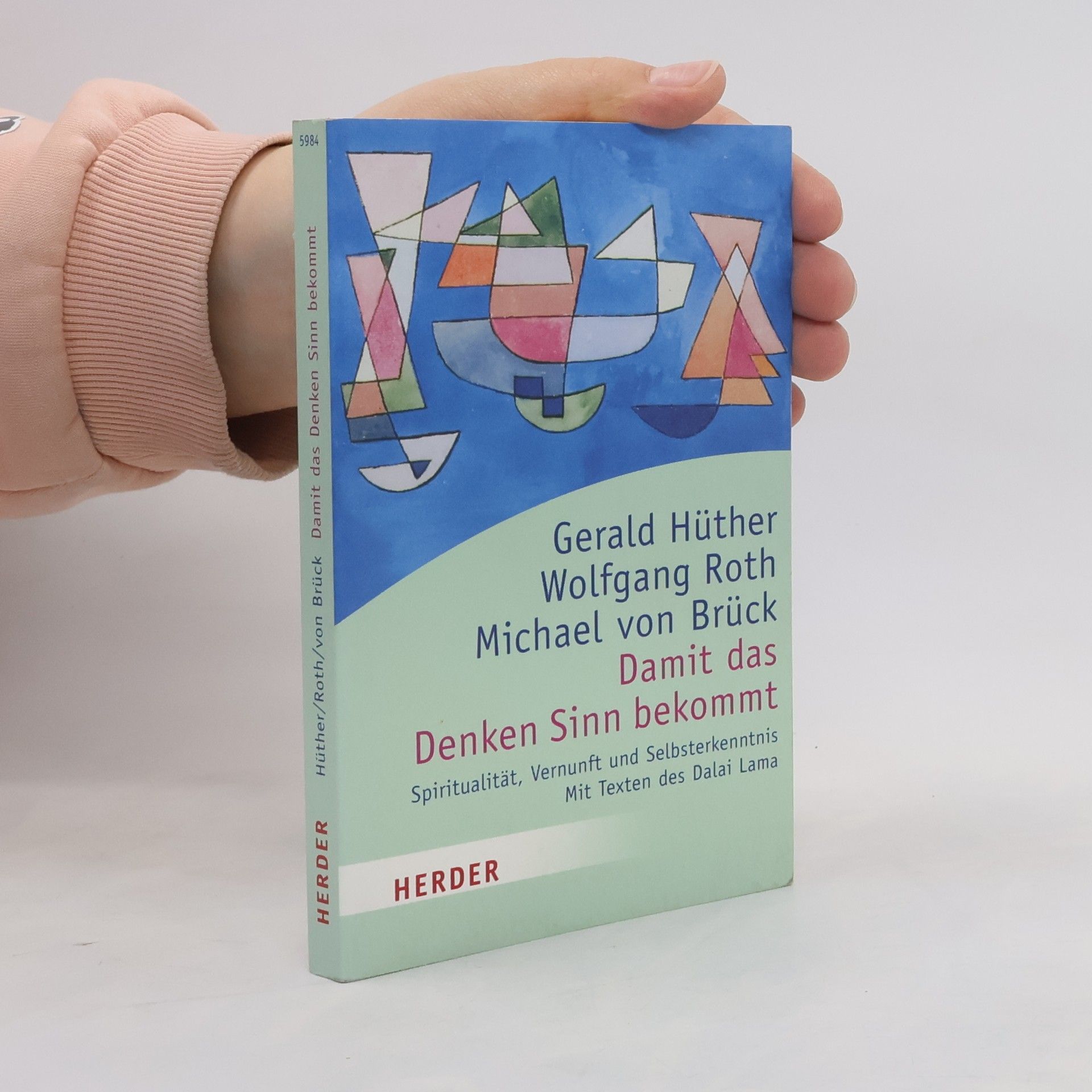 Gerald Hüther Damit das Denken Sinn bekommt