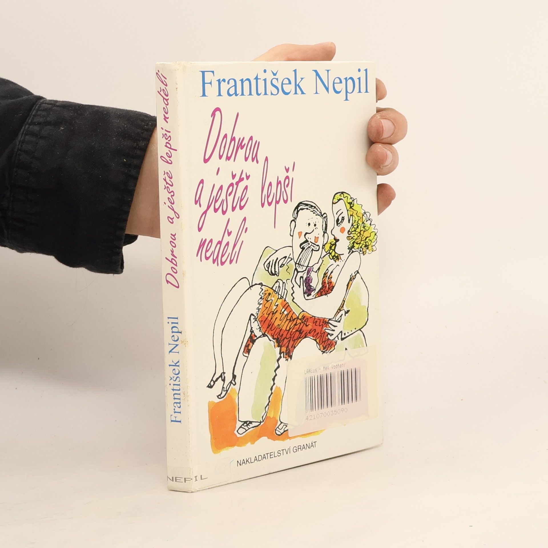 František Nepil Dobrou a ještě lepší neděli