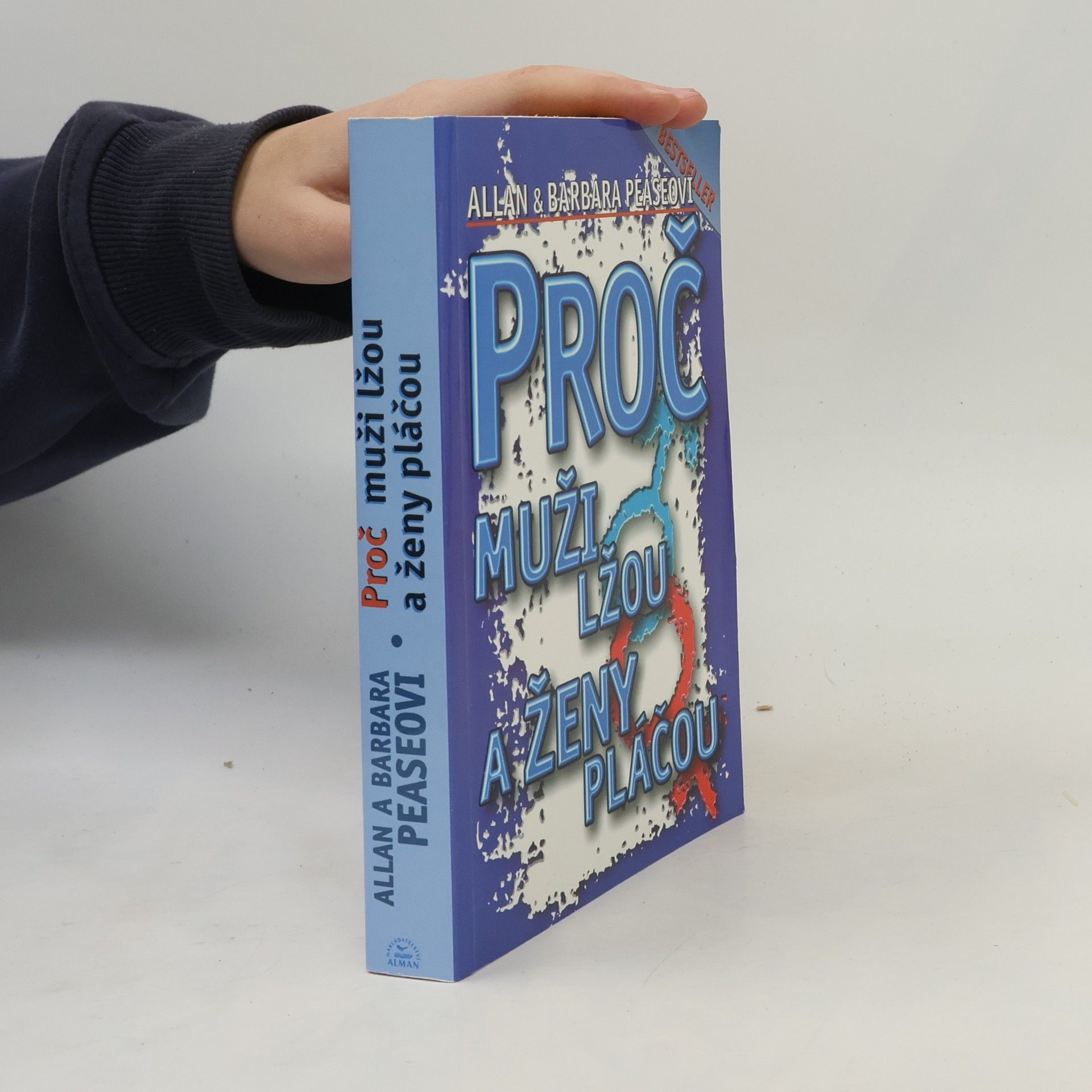 Allan Pease Proč muži lžou a ženy pláčou