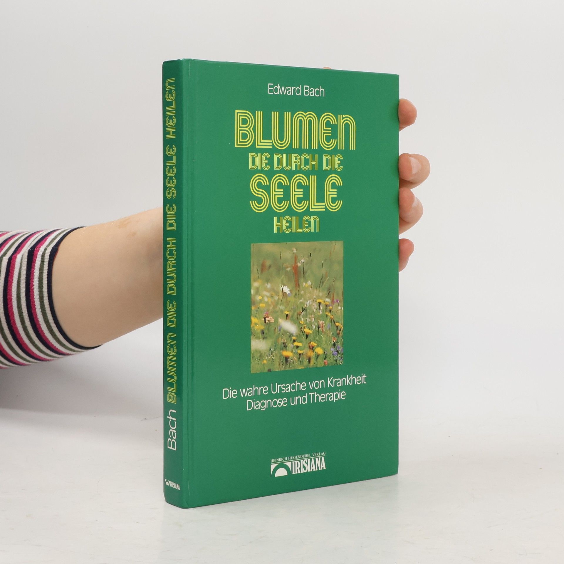 Edward Bach Blumen, die durch die Seele heilen