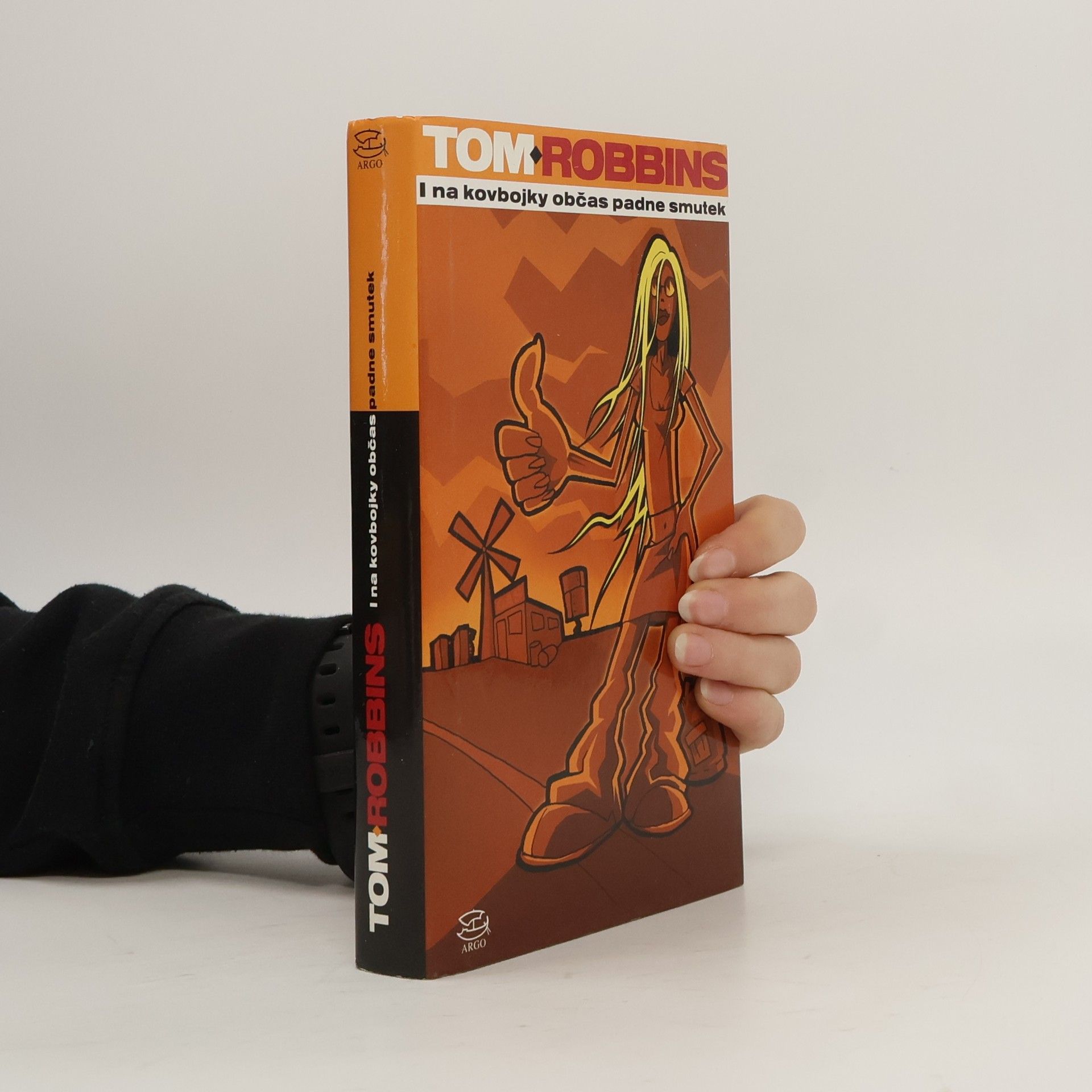 Tom Robbins I na kovbojky občas padne smutek