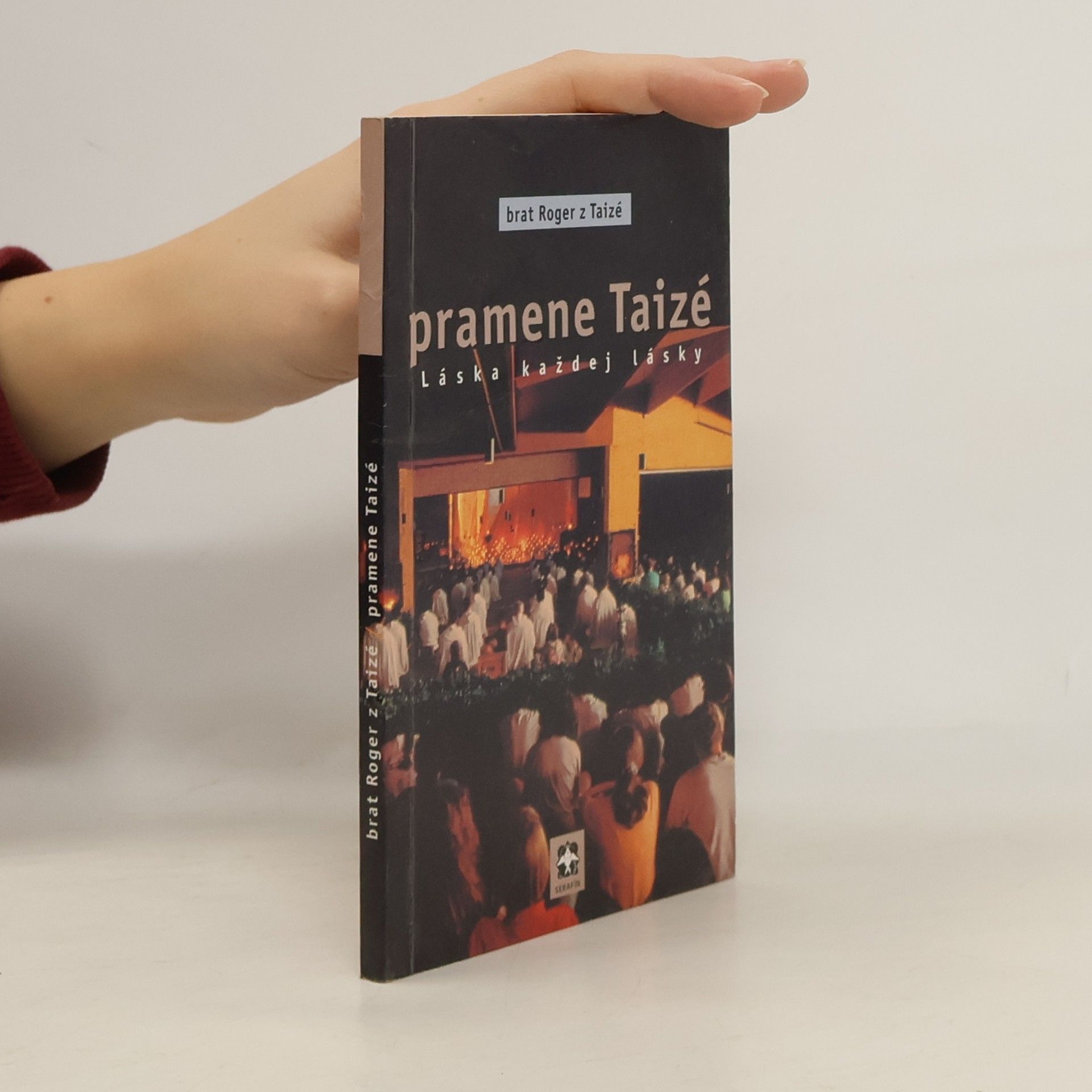Roger z. Taizé Pramene Taizé. Láska každej lásky