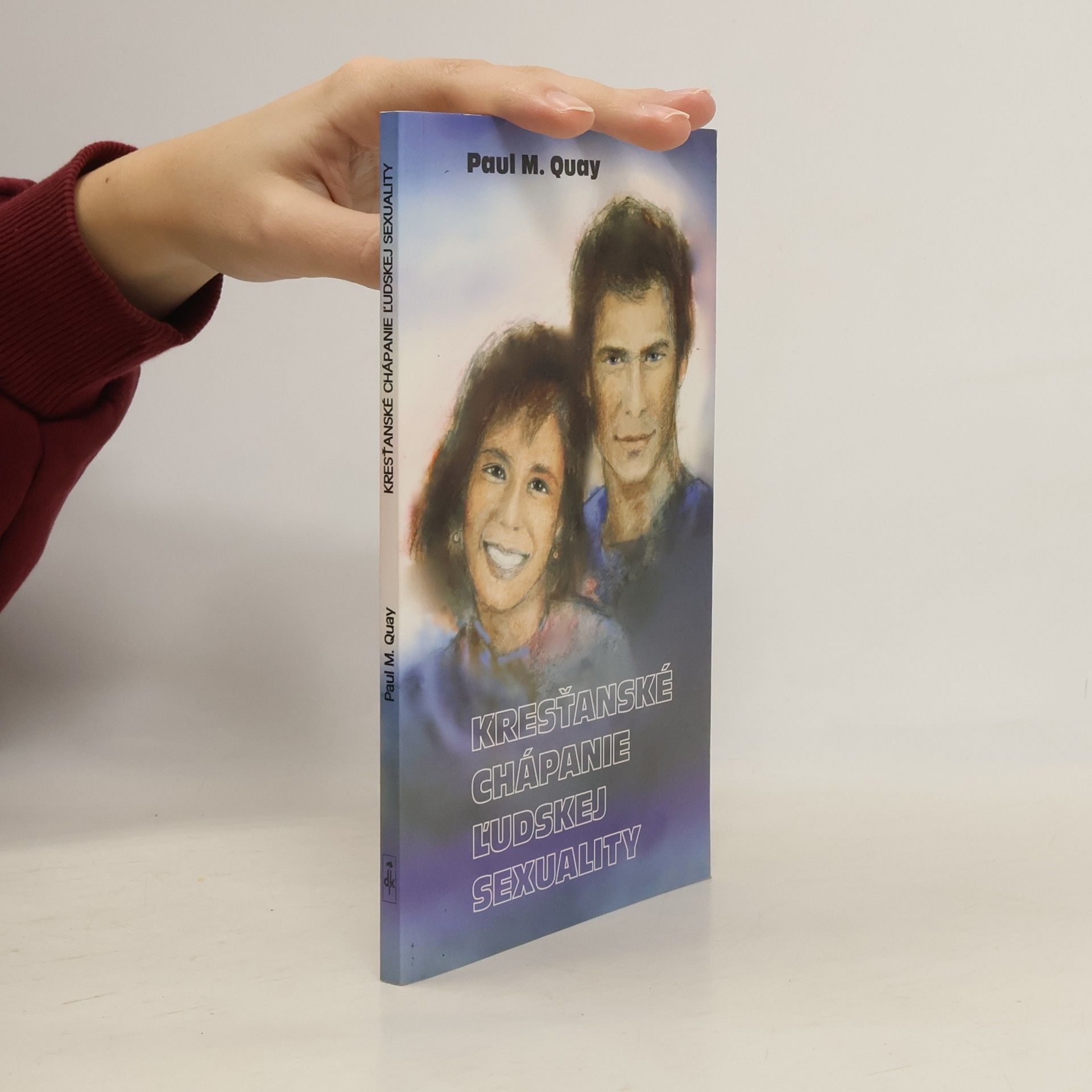 Paul Quay Kresťanské chápanie ľudskej sexuality