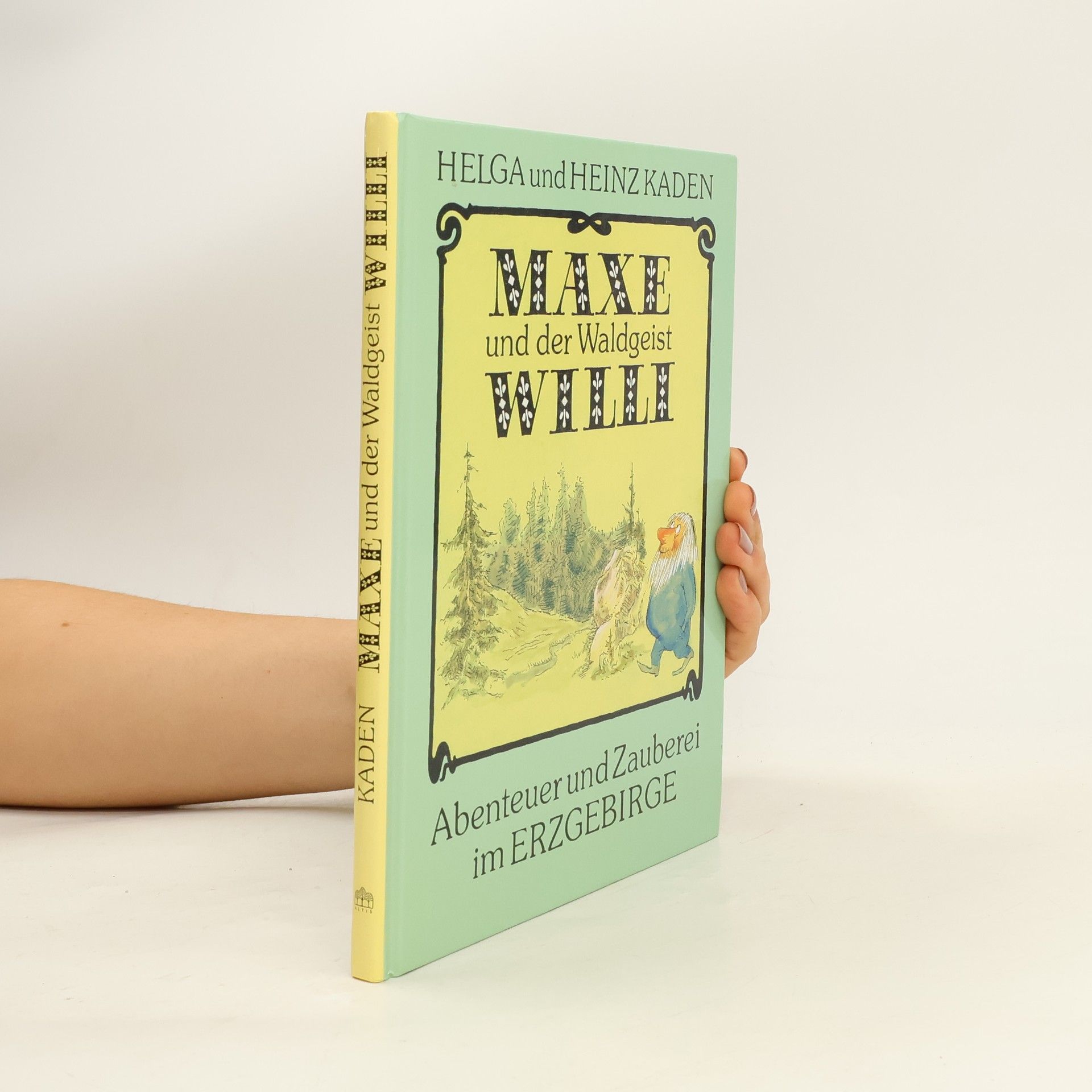 Helga Kaden Maxe und der Waldgeist Willi