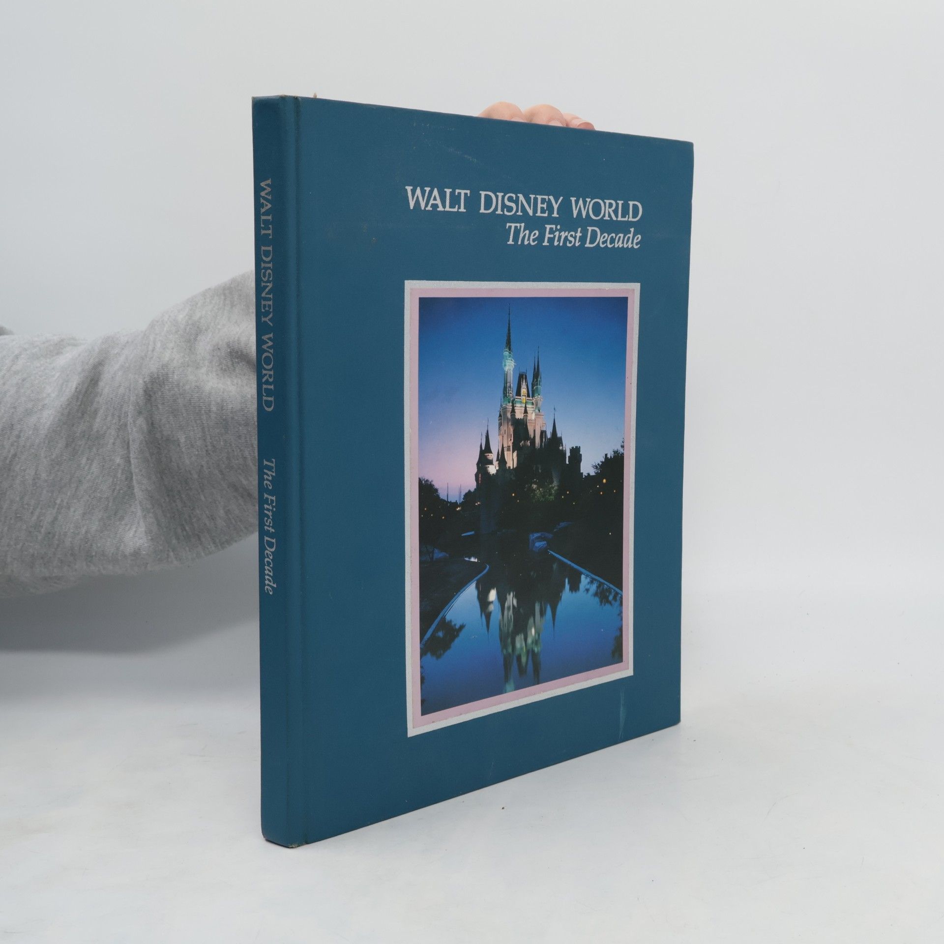 Kolektiv autorů Walt Disney World. The First Decade