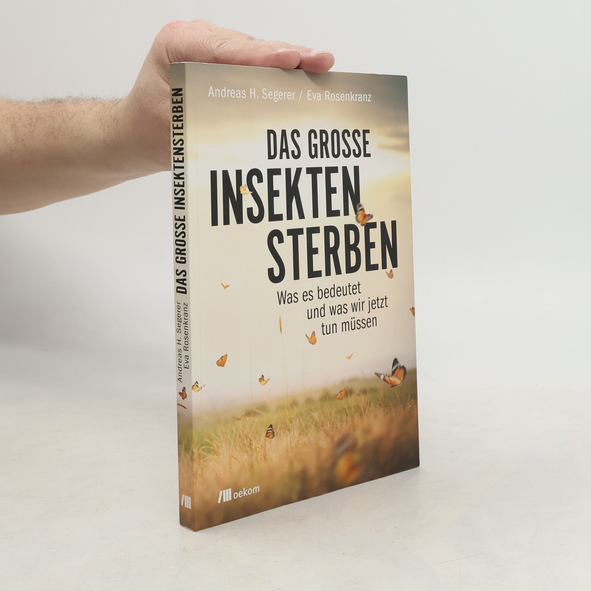 Andreas H. Segerer Das große Insektensterben