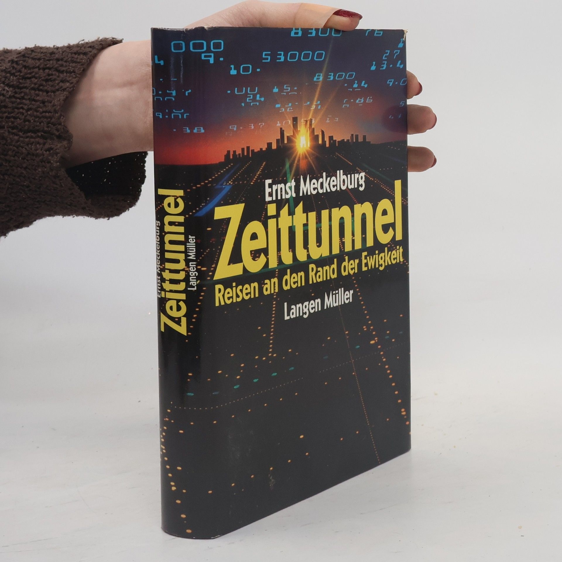 Ernst Meckelburg Zeittunnel. Reisen an den Rand der Ewigkeit