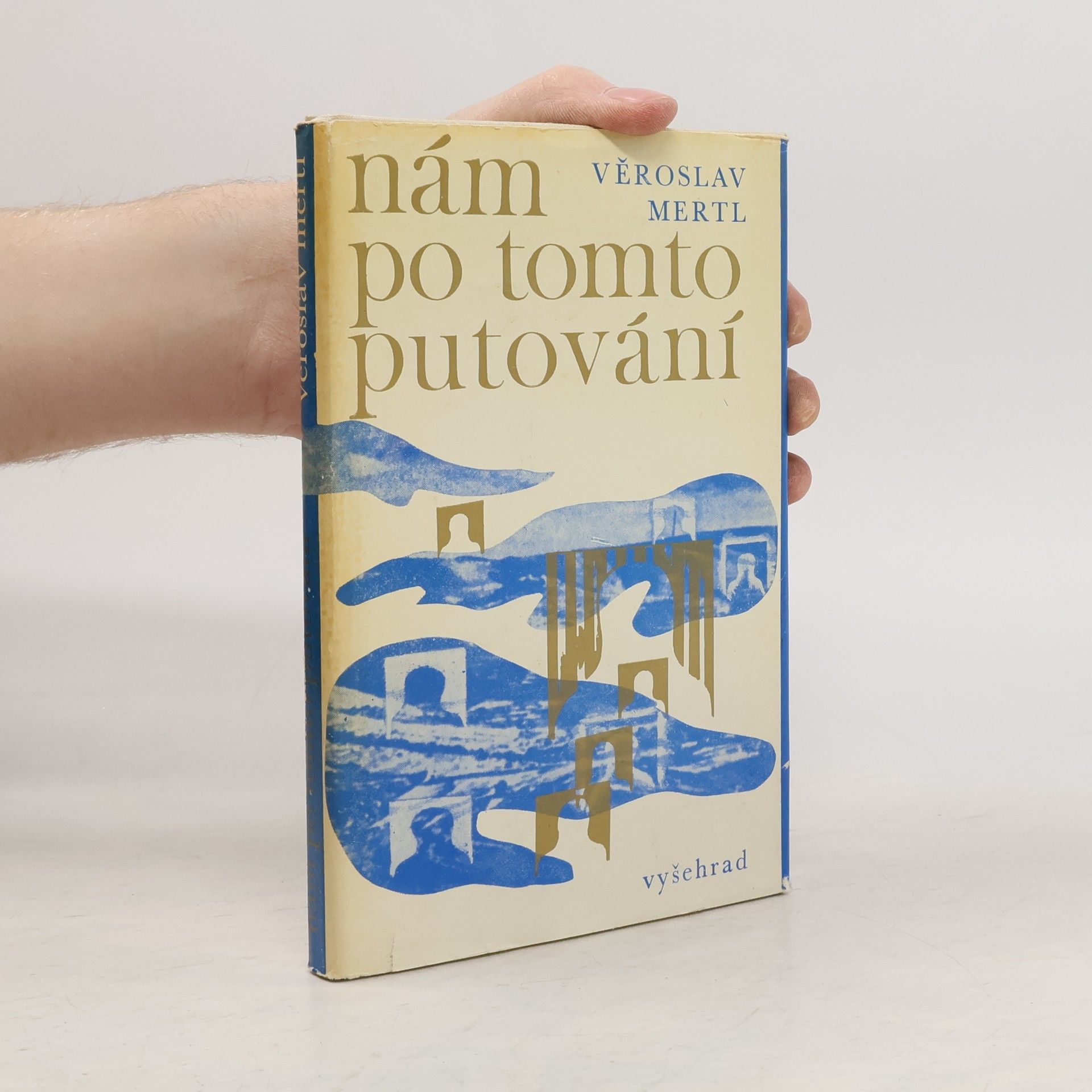 Věroslav Mertl Nám po tomto putování