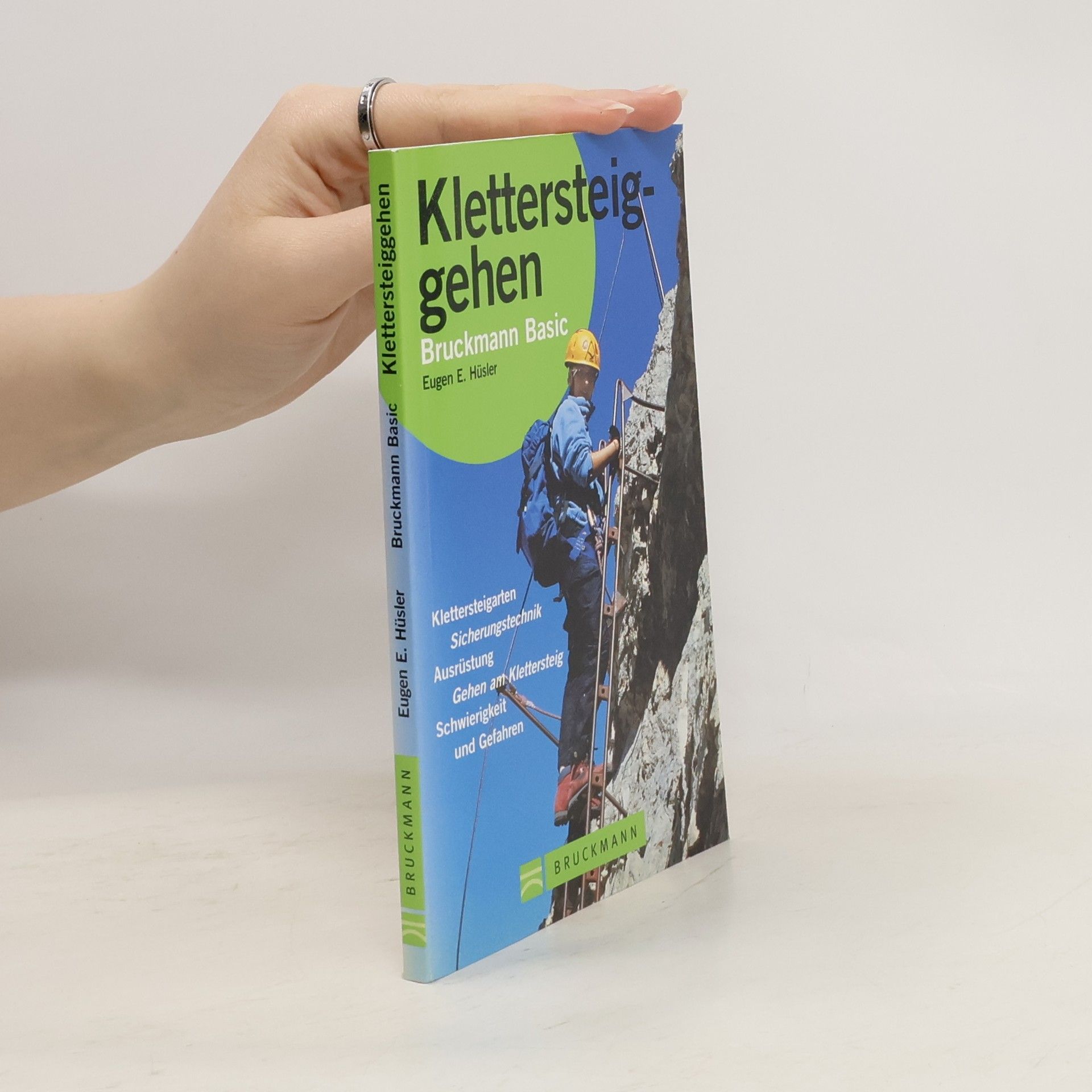 Eugen E. Hüsler Bruckmann Basic: Klettersteiggehen