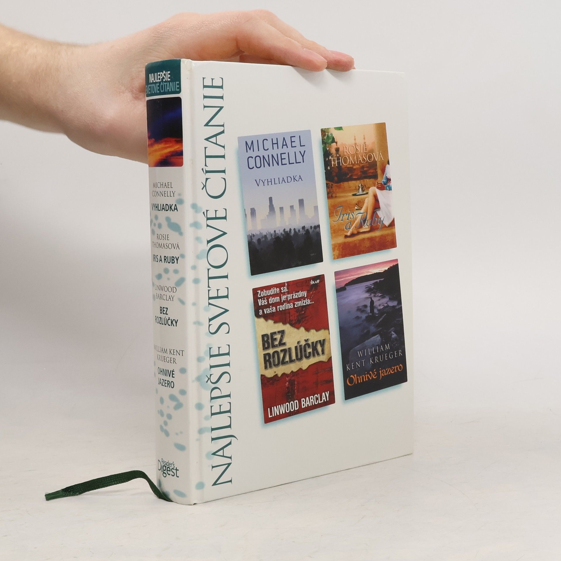 Michael Connelly Najlepšie svetové čítanie. Vyhliadka. Iris a Ruby. Bez rozlúčky. Ohnivé jazero