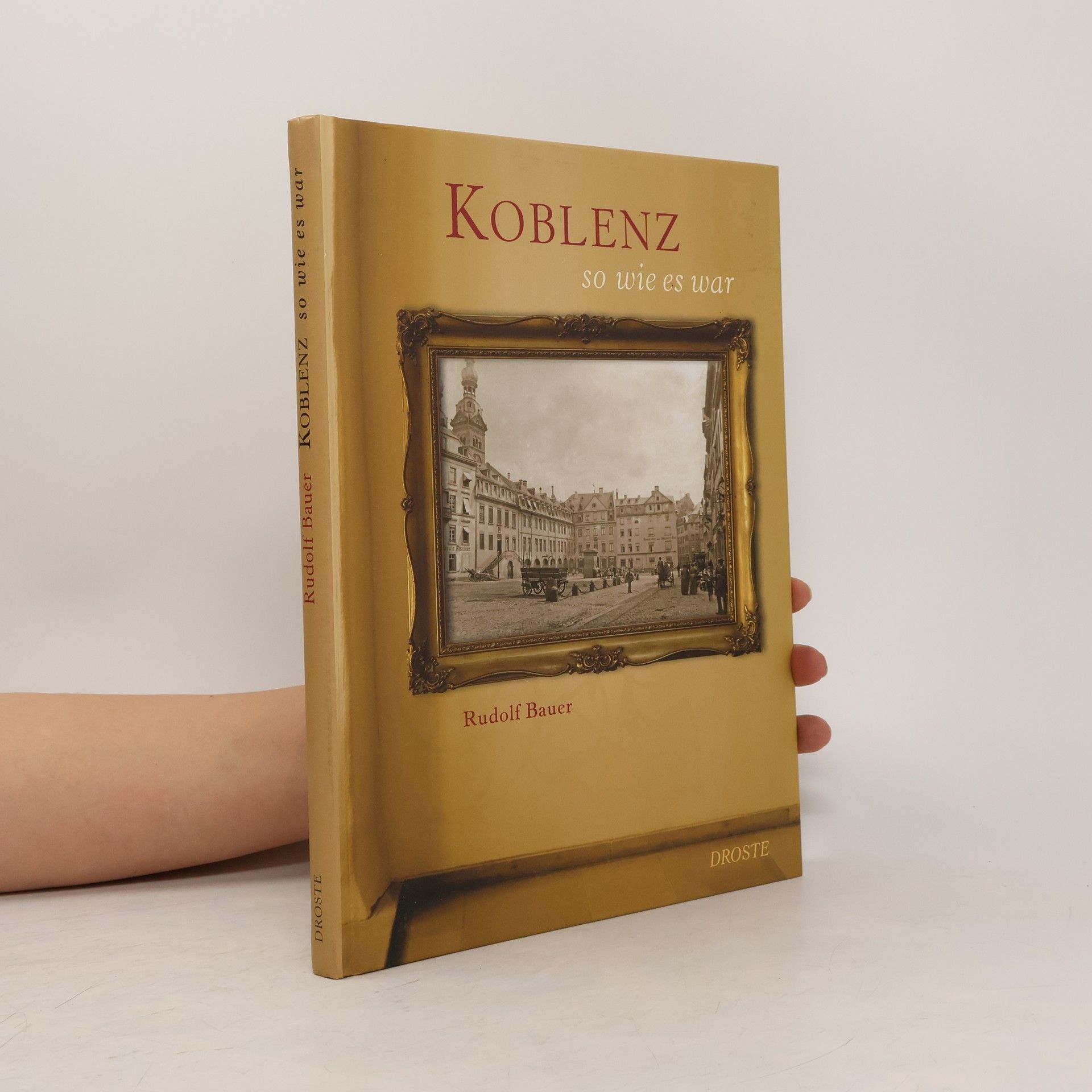 Rudolf Bauer Koblenz so wie es war