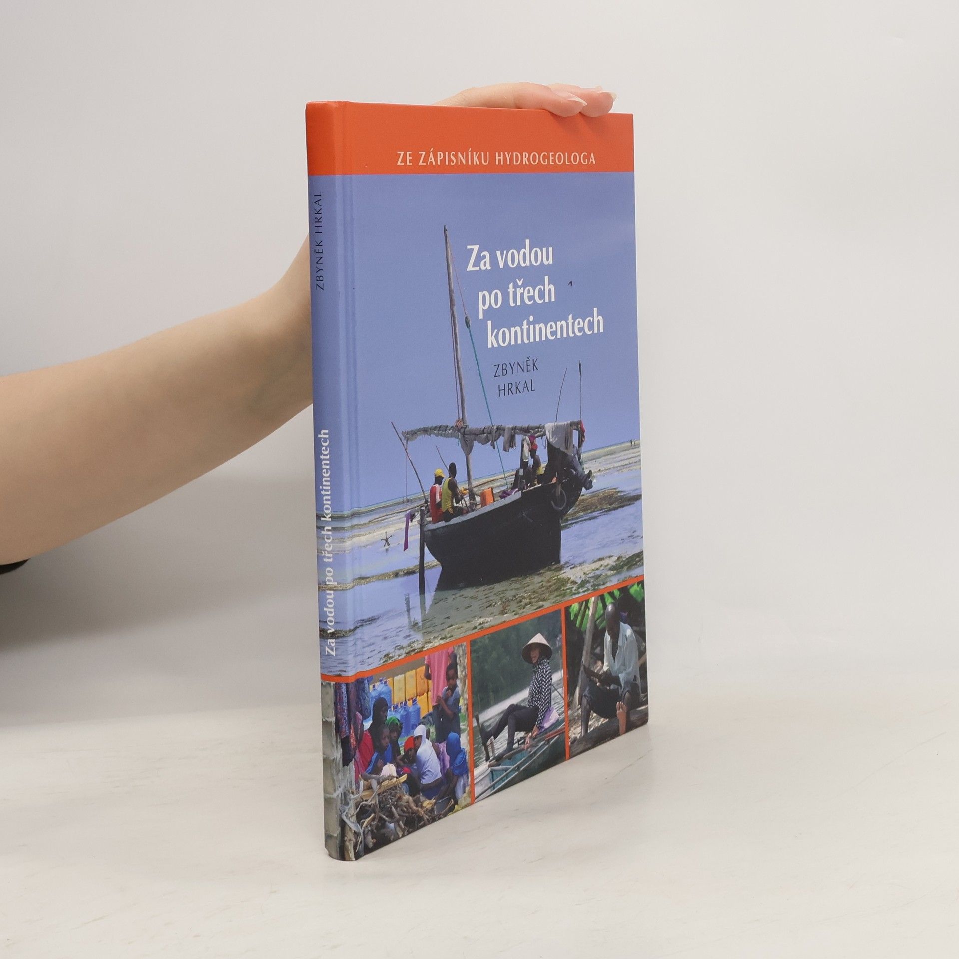 Zbyněk Hrkal Za vodou po třech kontinentech