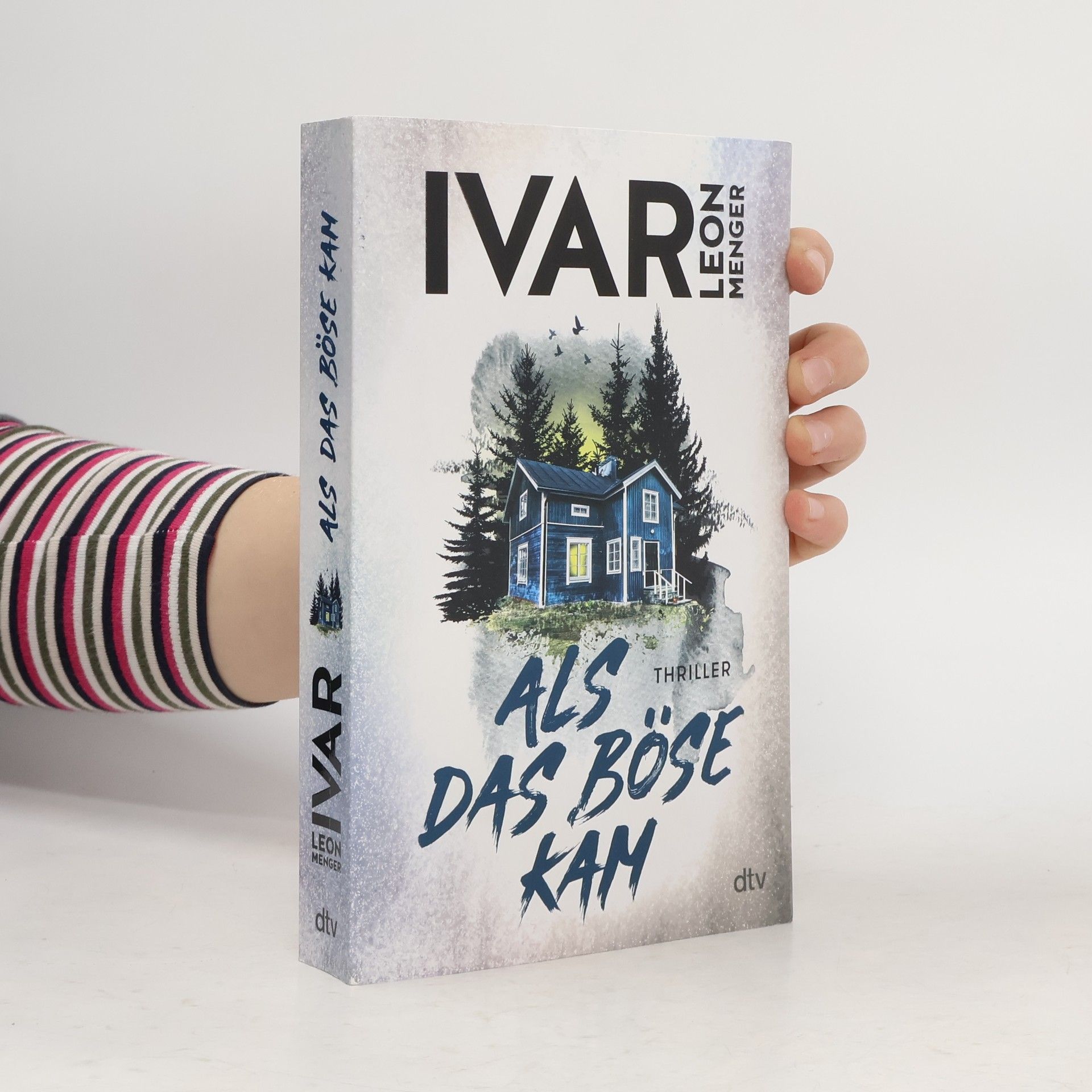 Ivar Leon Menger Als das Böse kam