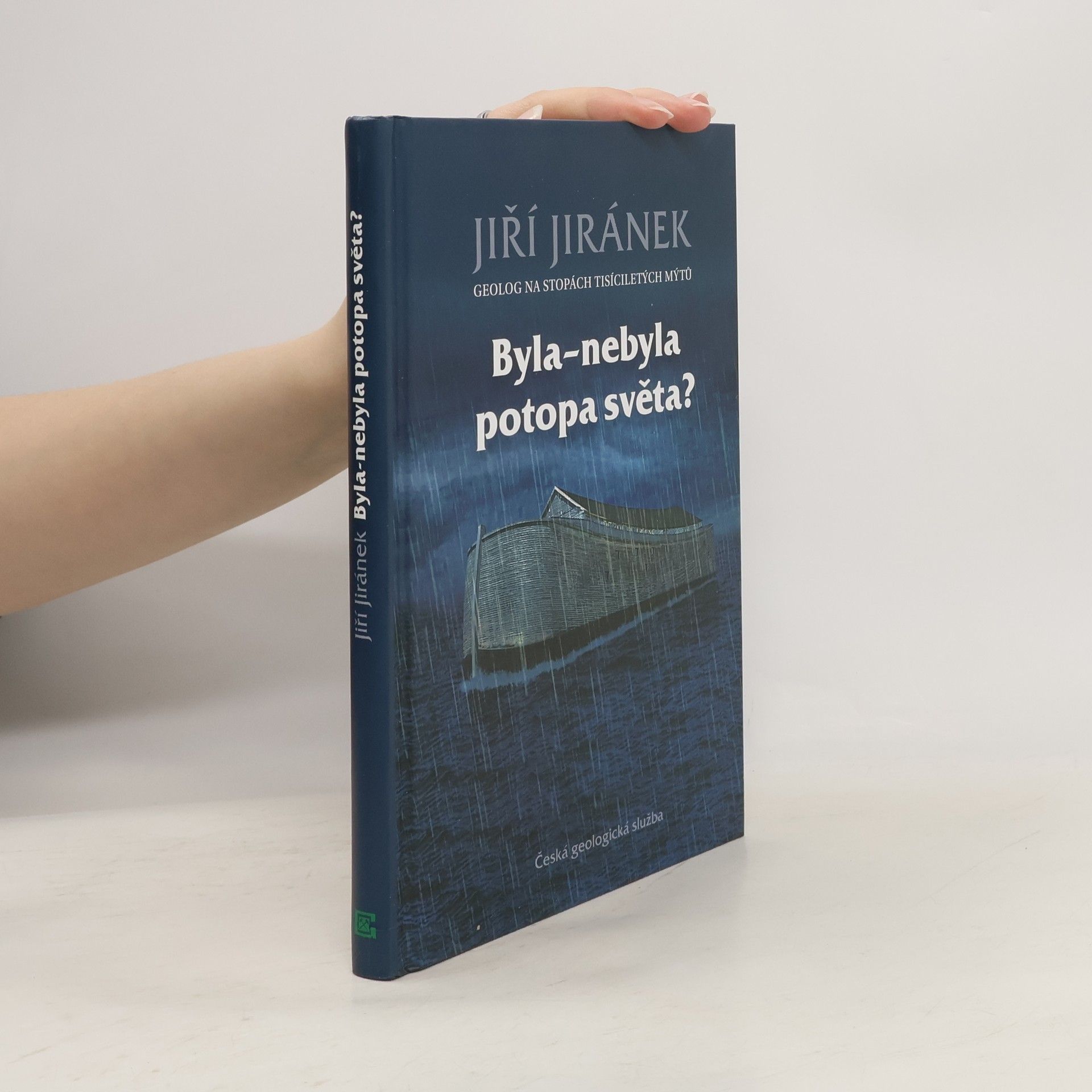 Jiří Jiránek Byla-nebyla potopa světa? : geolog na stopách tisíciletých mýtů