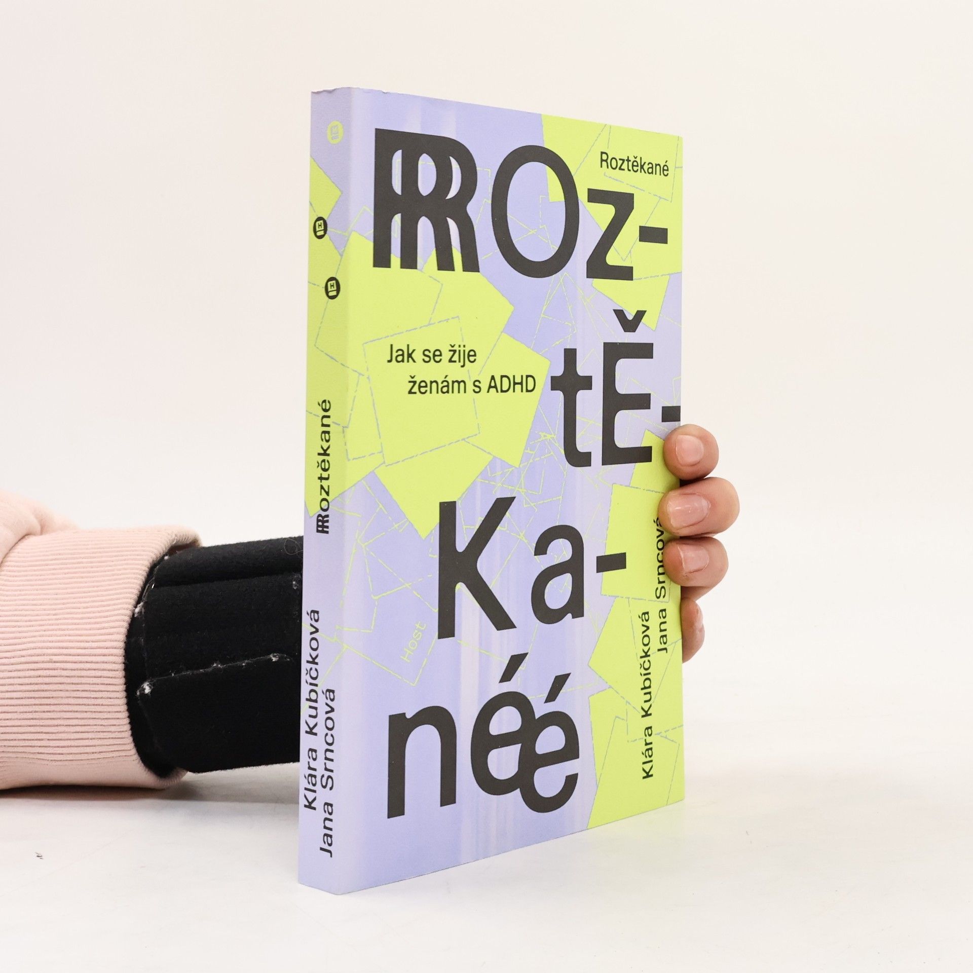 Jana Srncová Roztěkané : jak se žije ženám s ADHD