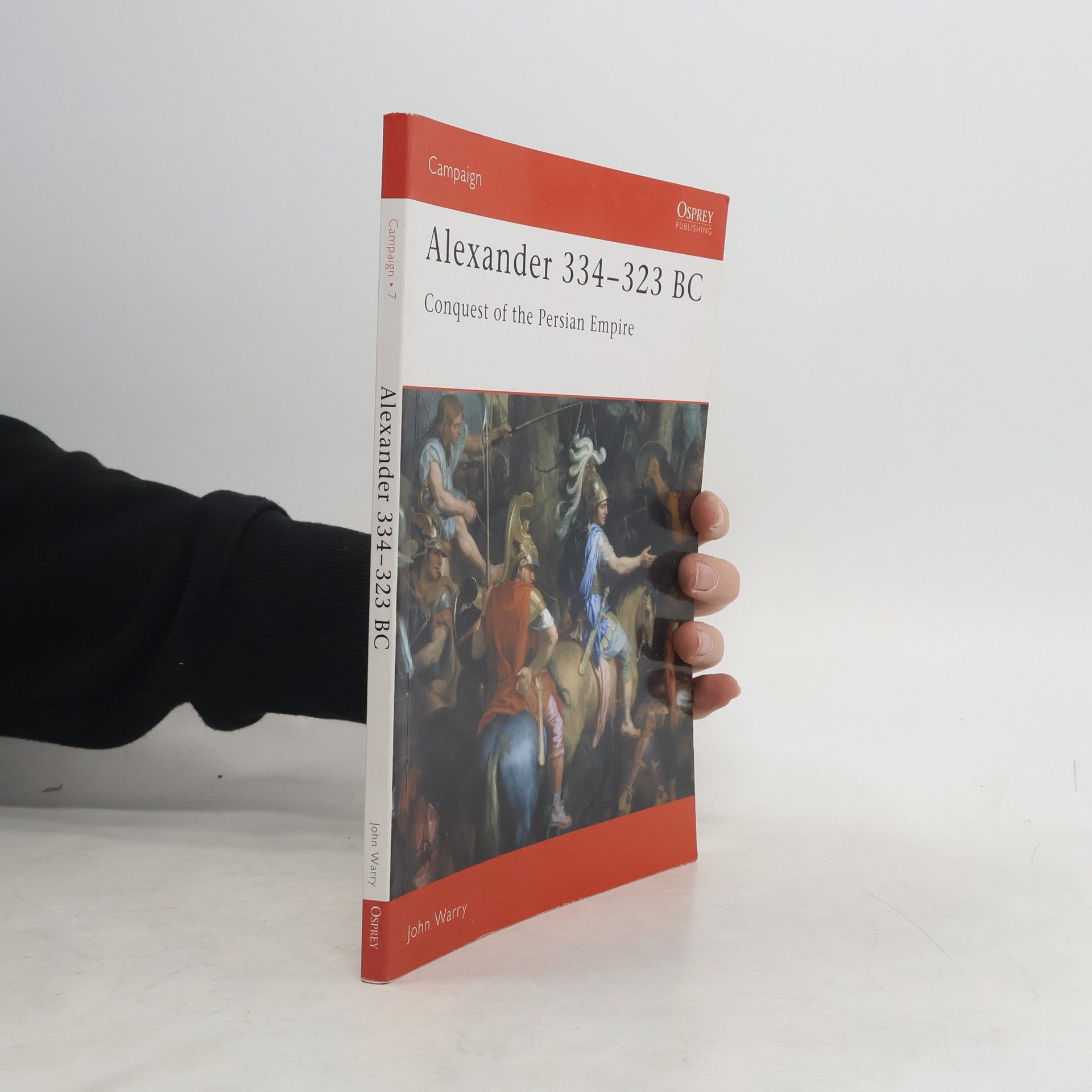 John Gibson Warry Campaign - 7: Alexander 334–323 BC