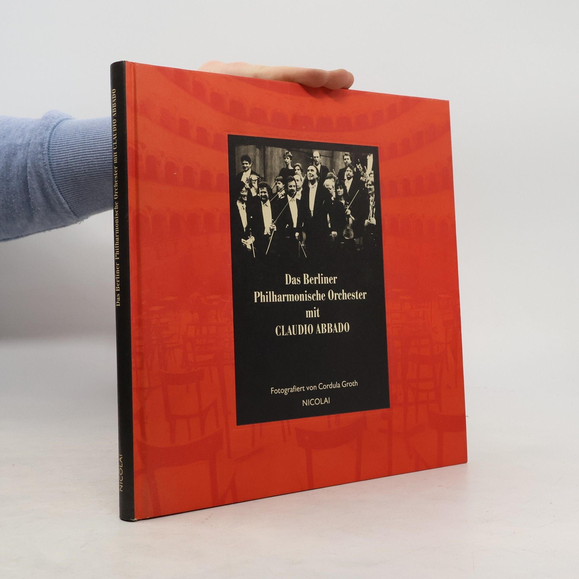 Cordula Groth Das Berliner Philharmonische Orchester mit Claudio Abbado