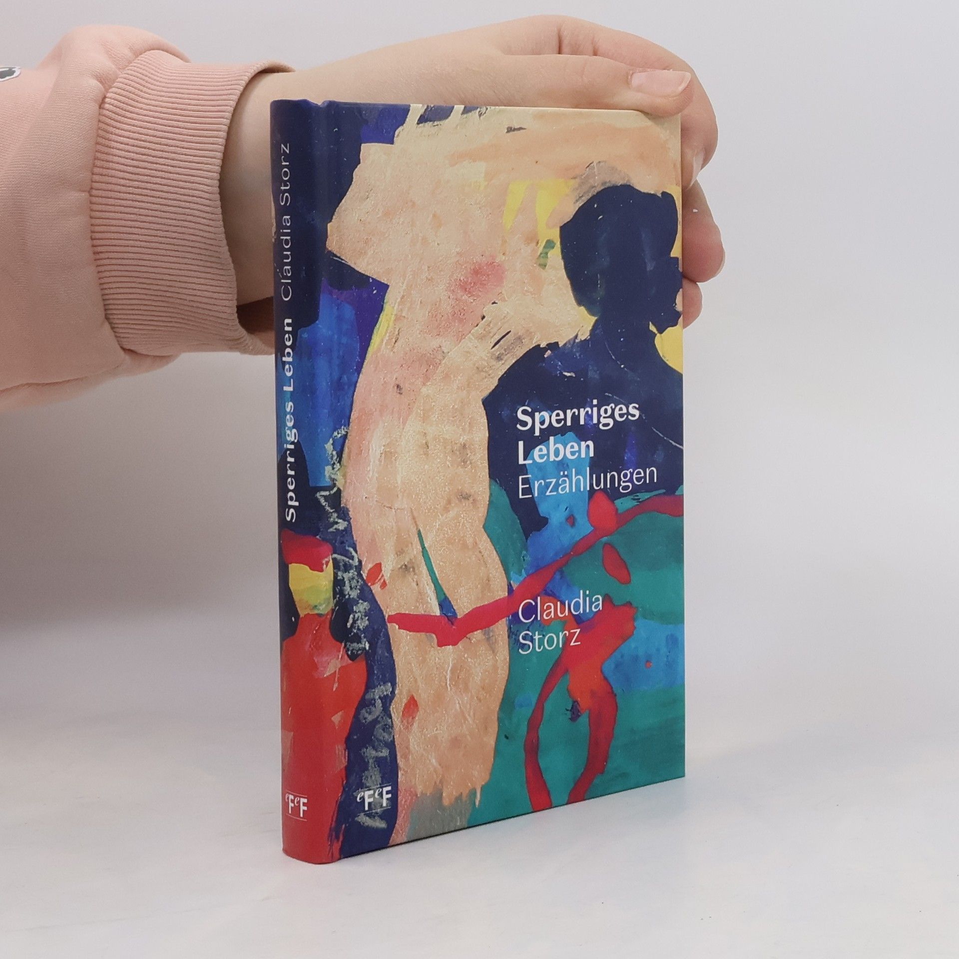Claudia Storz Sperriges Leben