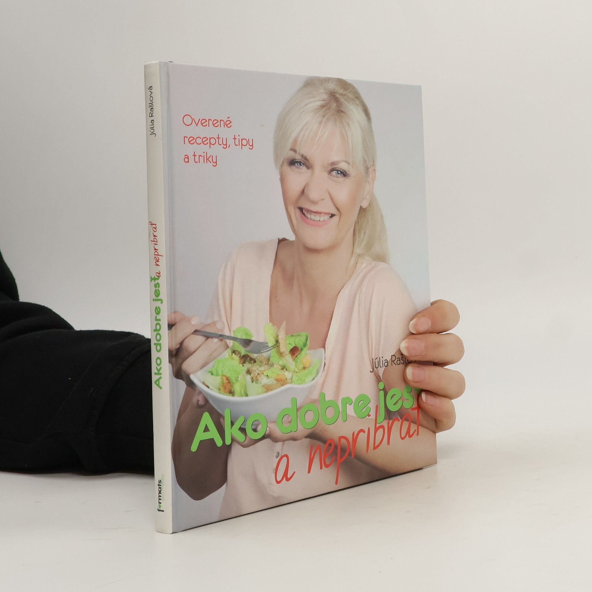 Júlia Rašlová Ako dobre jesť a nepribrať