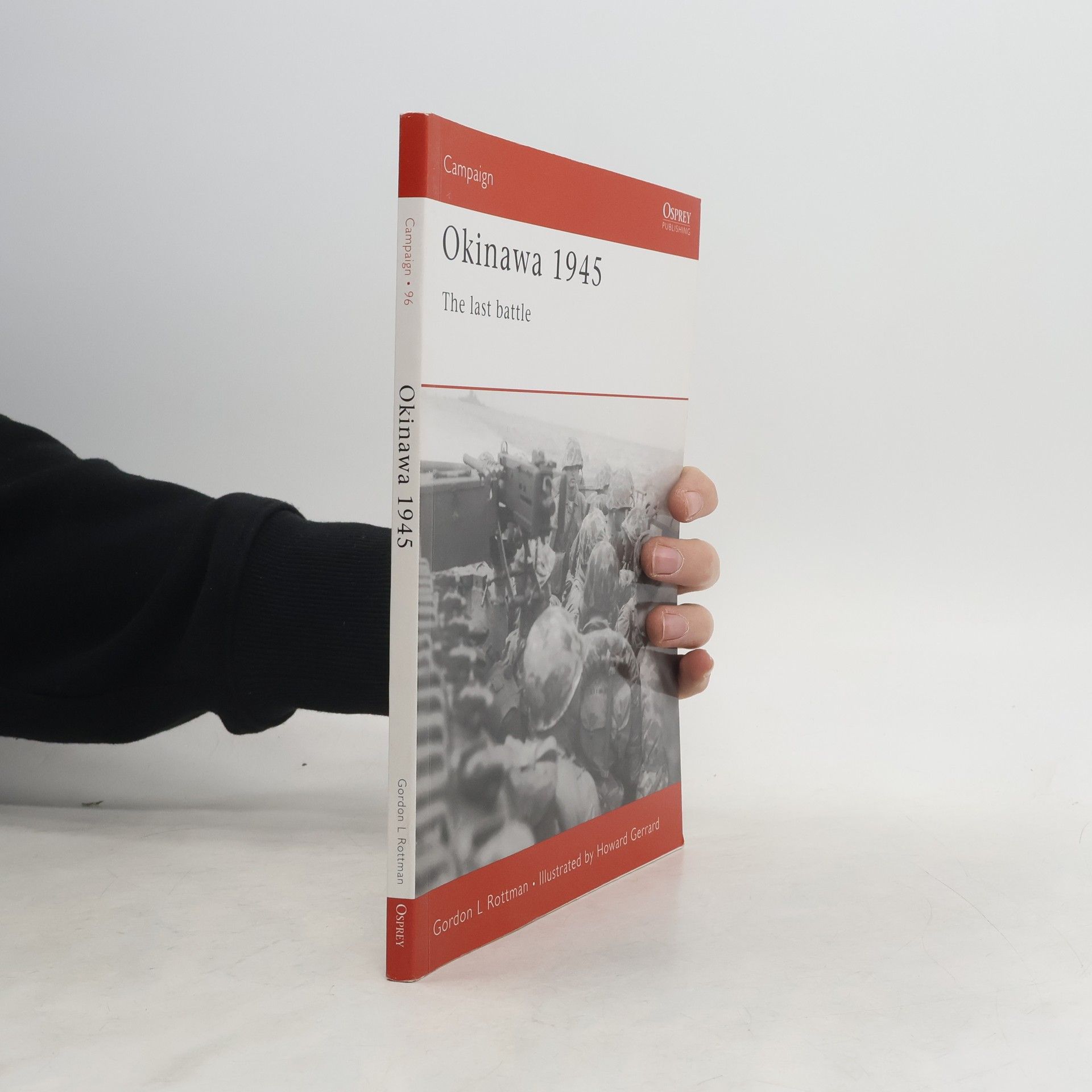 Gordon L. Rottman Campaign - 96: Okinawa 1945