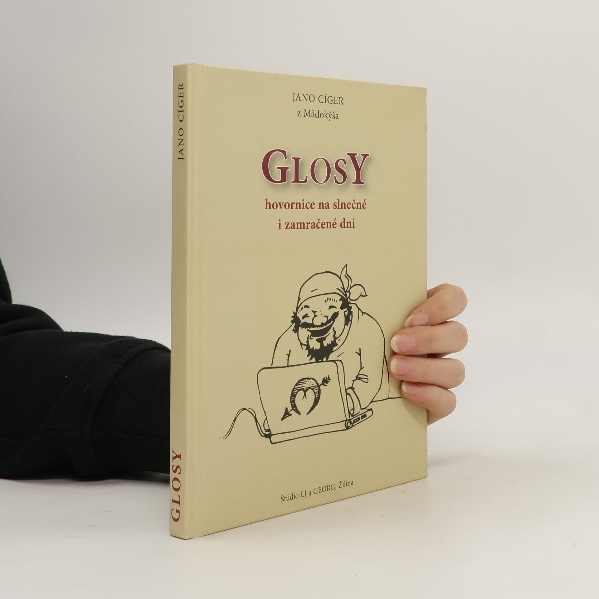 Jano Cíger Glosy hovornice na slnečné i zamračené dni