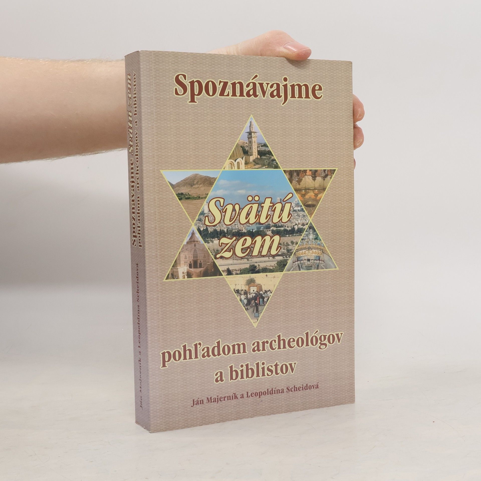 Ján Majerník Spoznávajme Svätú zem pohľadom archeológov a biblistov