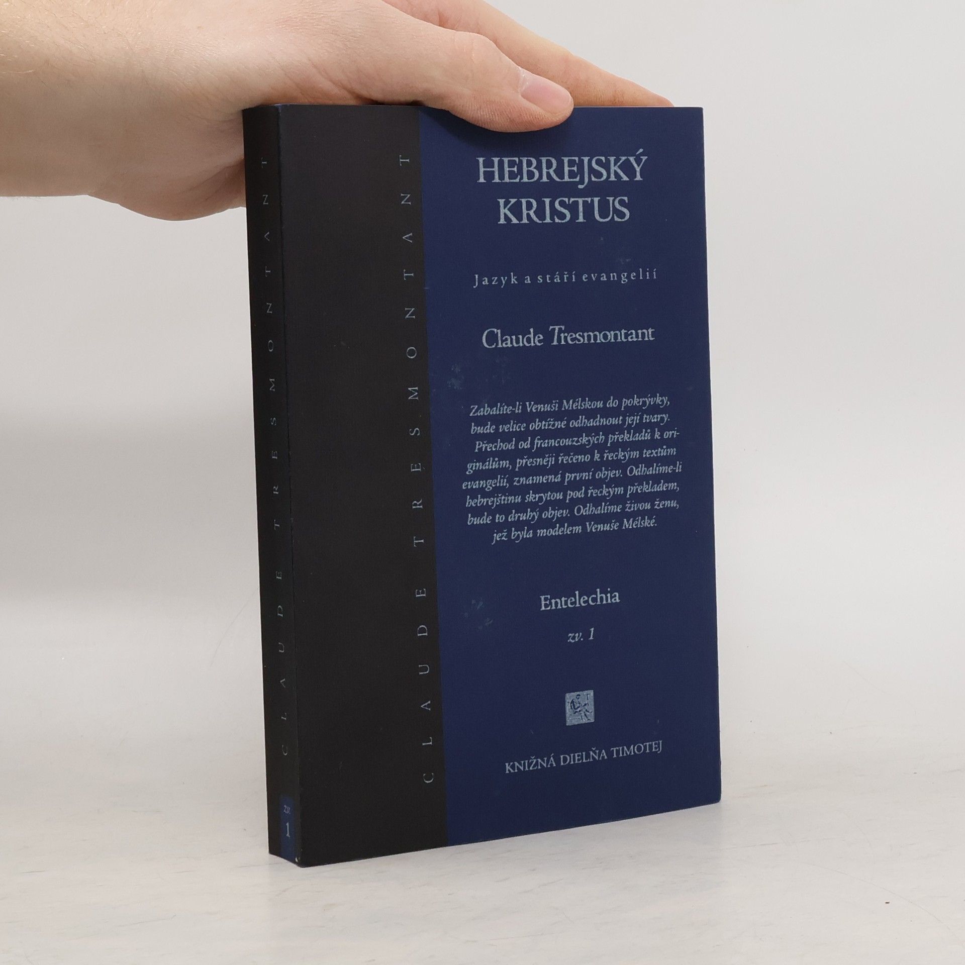 Claude Tresmontant Hebrejský Kristus: jazyk a stáří evangelií