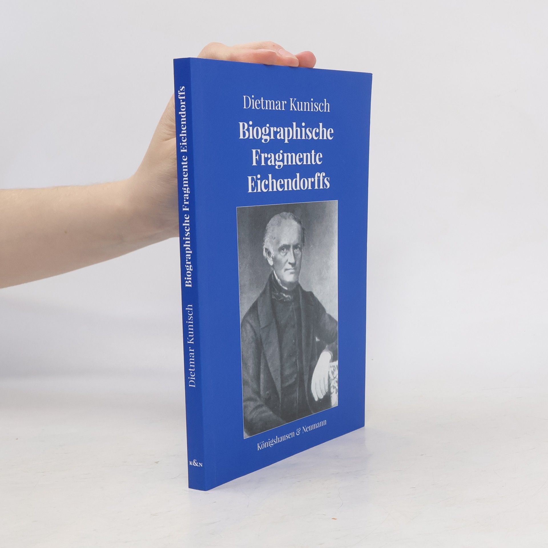 Dietmar Kunisch Biographische Fragmente Eichendorffs