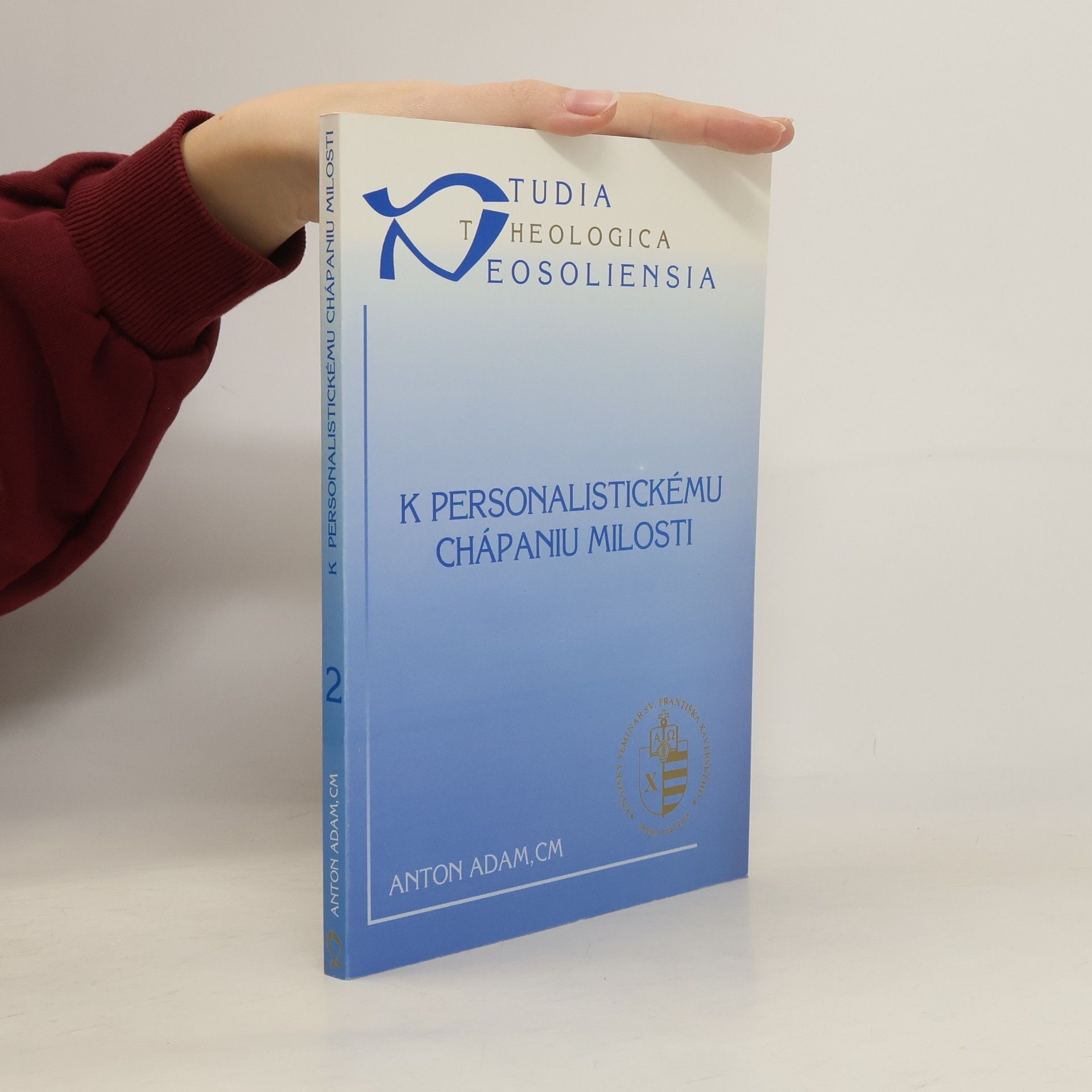 Anton Adam K personalistickému chápaniu milosti