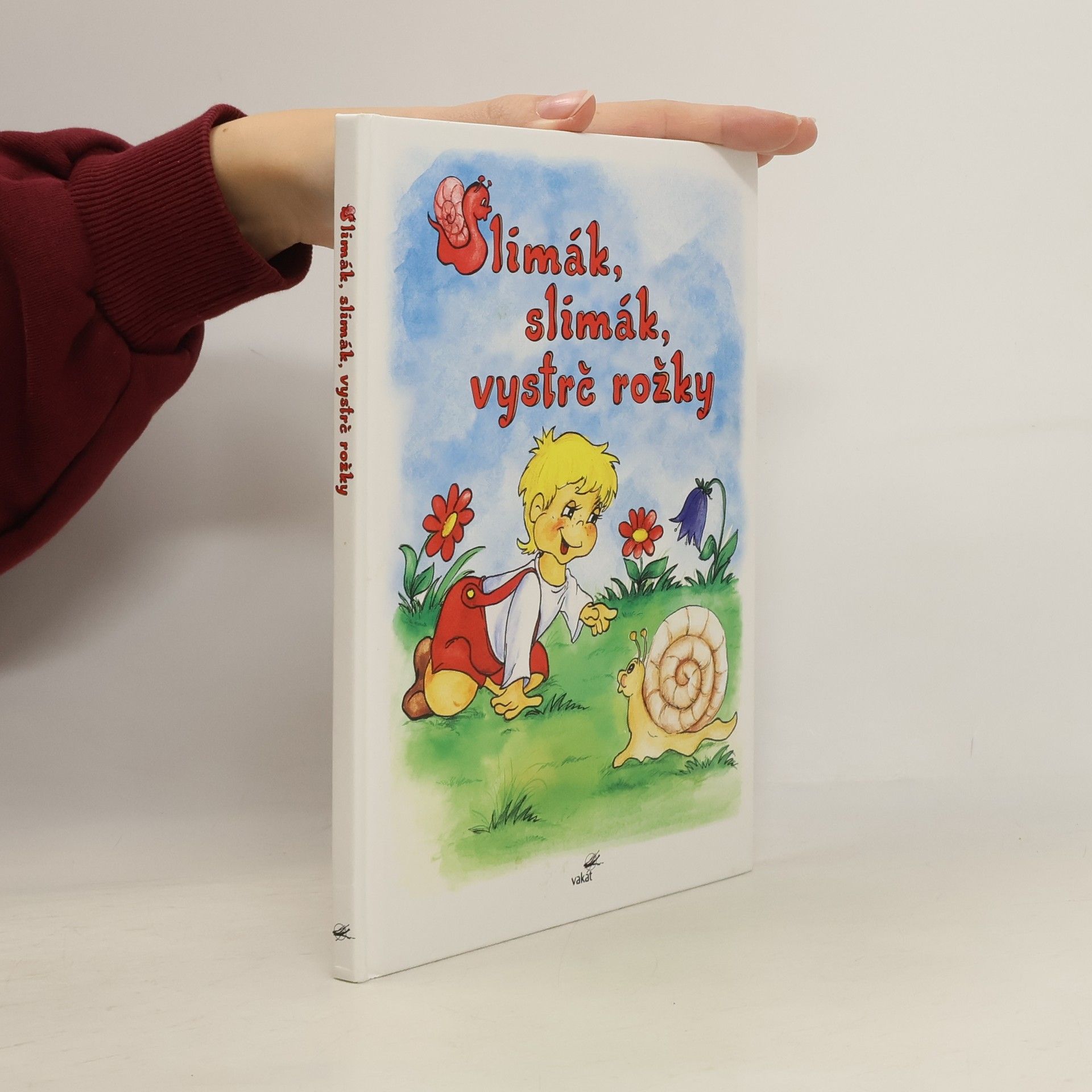 Vladimíra Vopičková Slimák, slimák, vystrč rožky