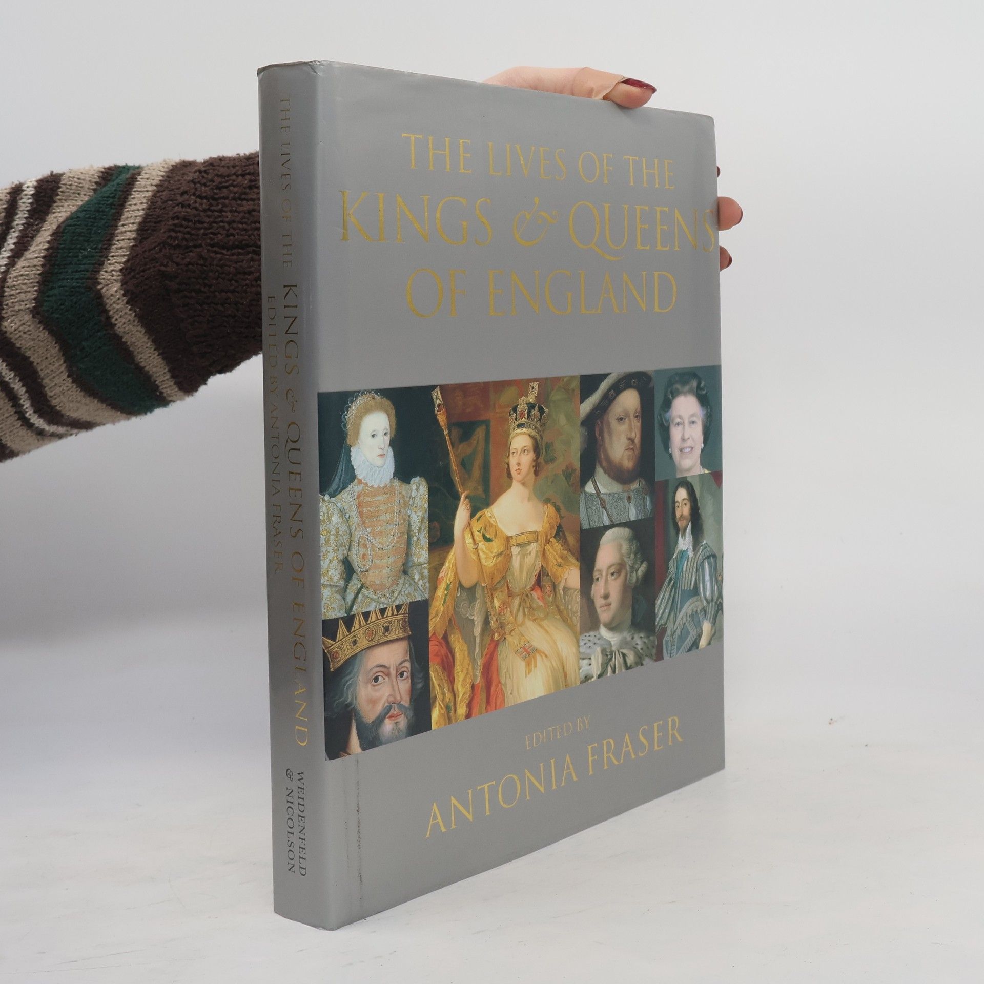 Antonia Fraser The Lives of the Kings & Queens of England