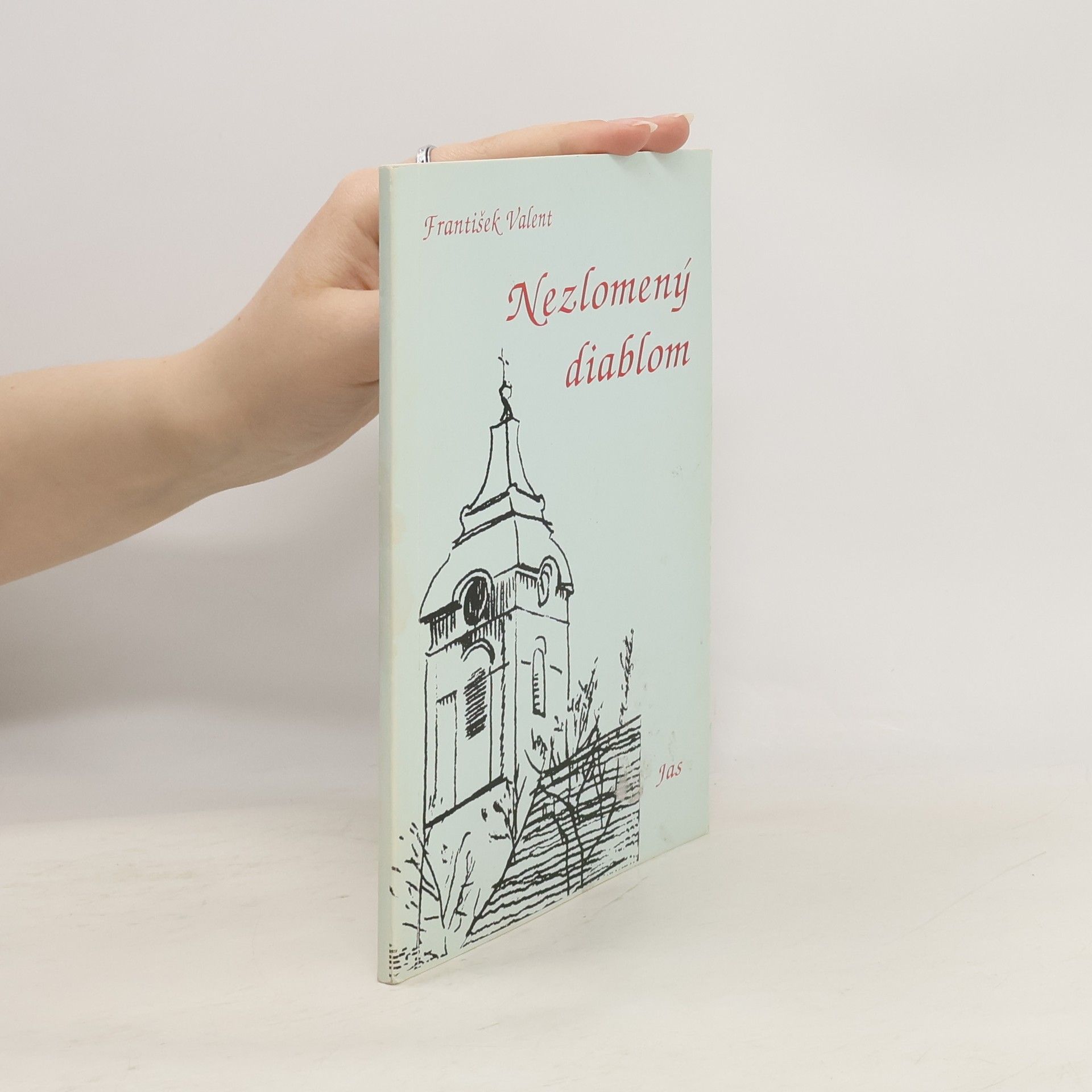 František Valent Nezlomený diablom