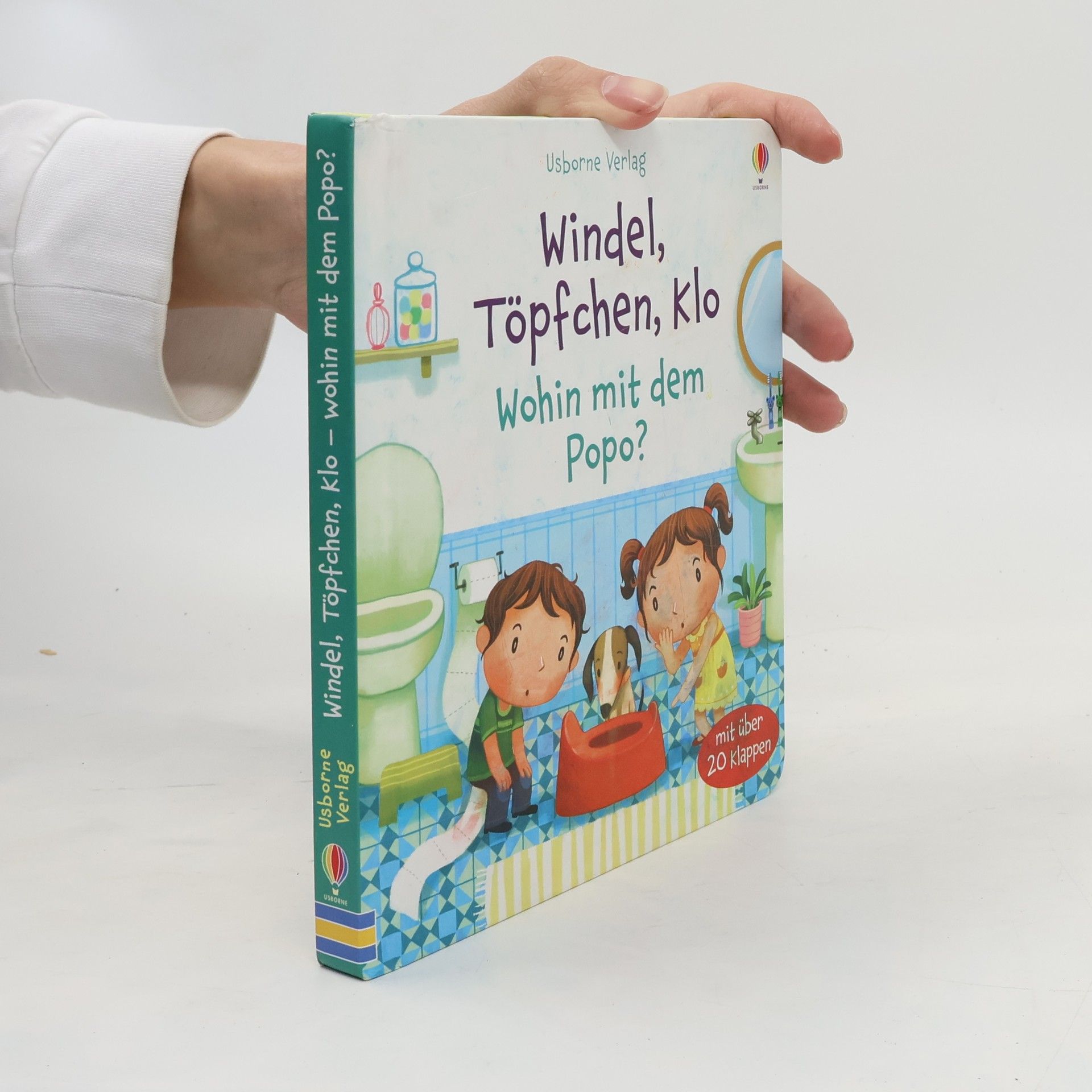 Katie Daynes Windel, Töpfchen, Klo - Wohin mit dem Popo?