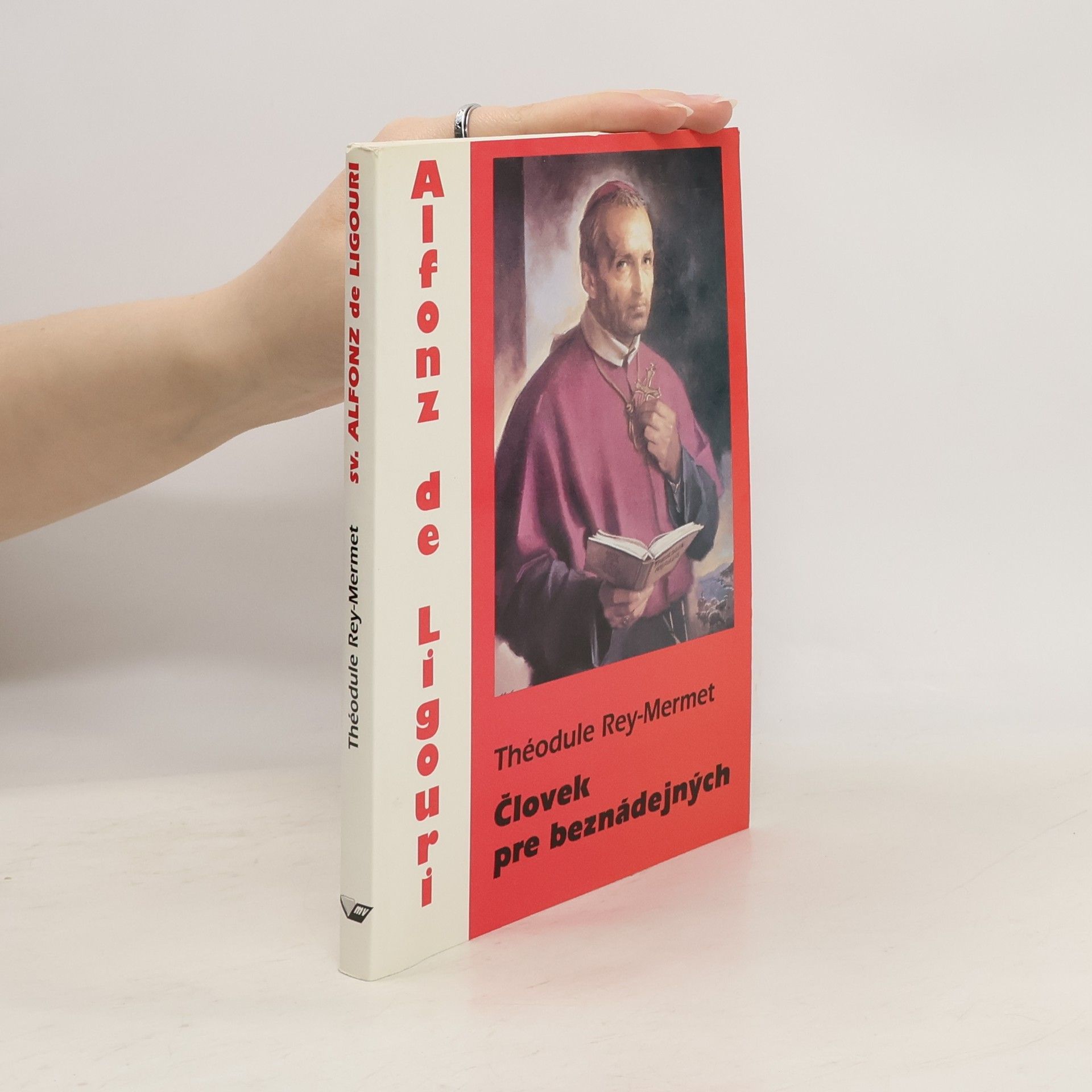 Théodule Rey Mermet Alfonz de Ligouri - Človek pre beznádejných