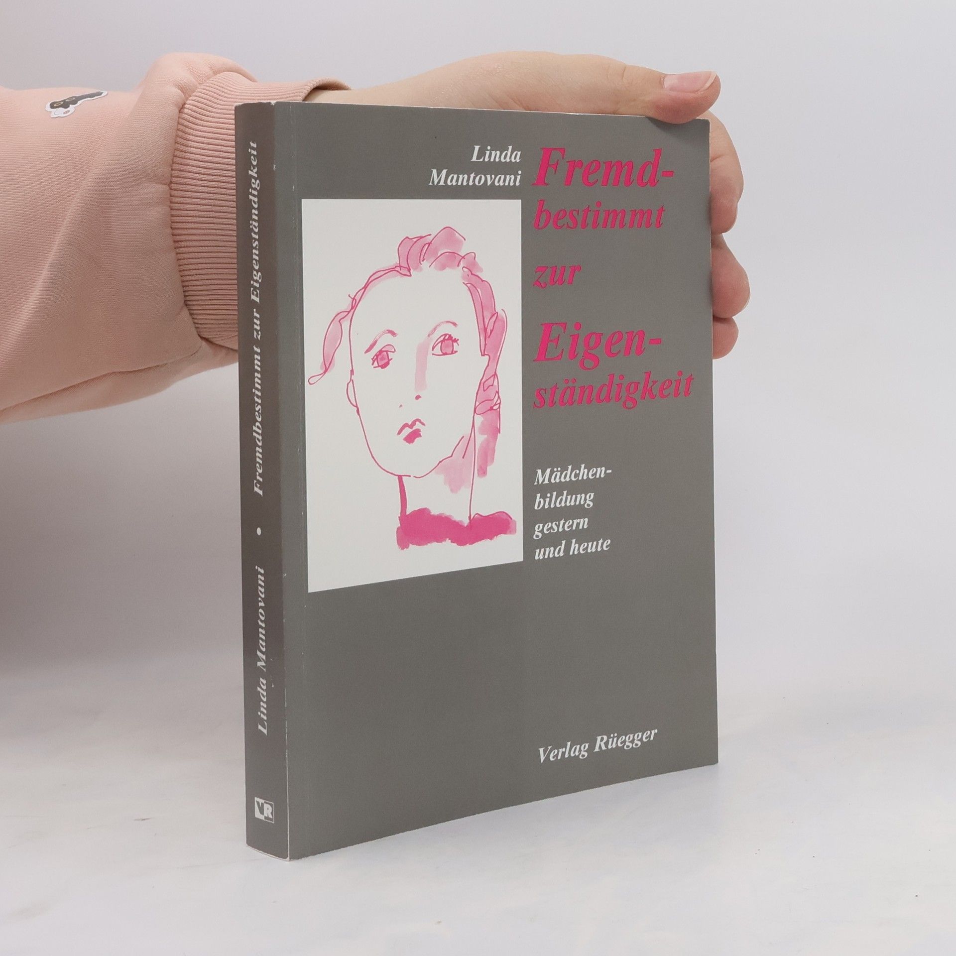 Linda Mantovani Vögeli Fremdbestimmt zur Eigenständigkeit