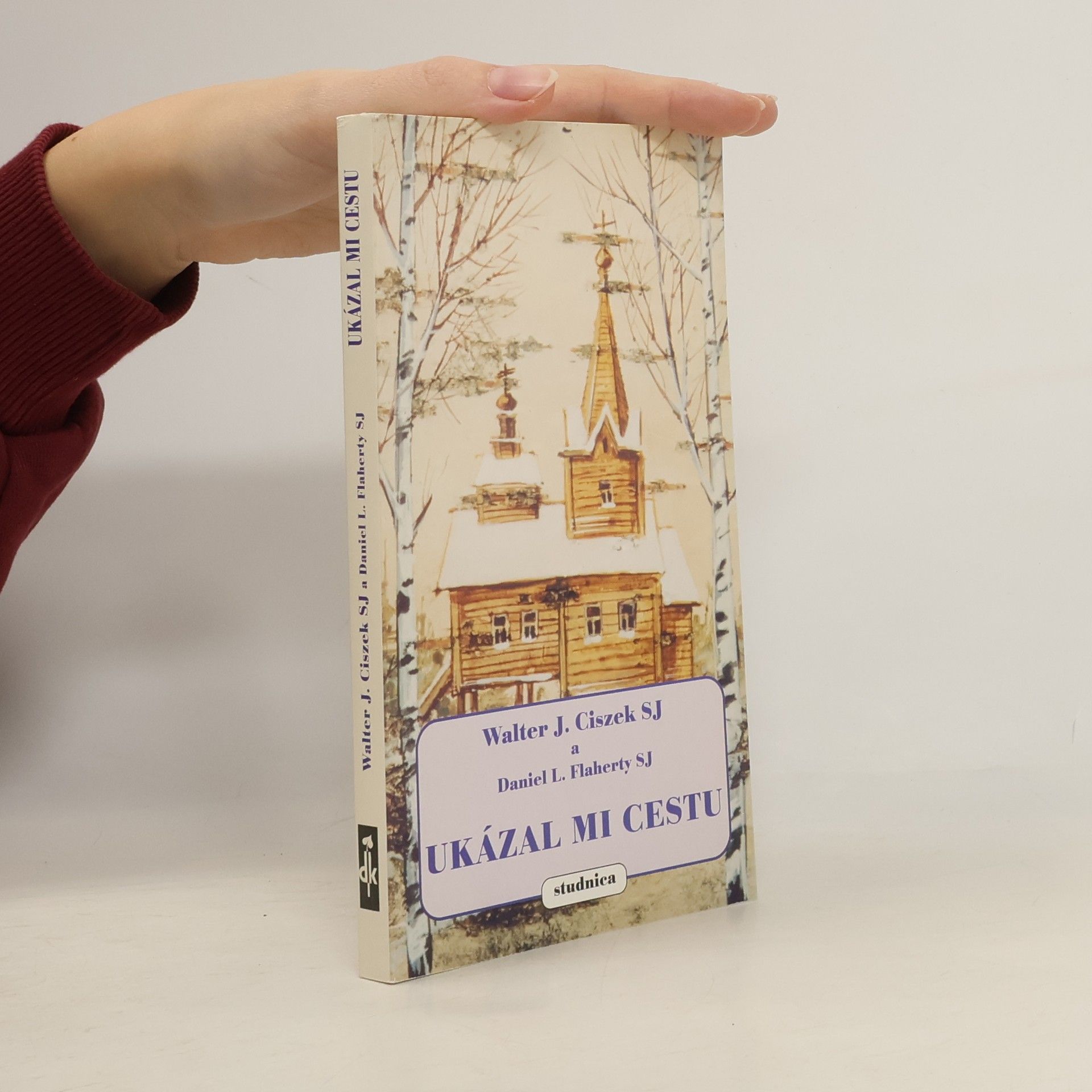 Walter Ciszek Ukázal mi cestu