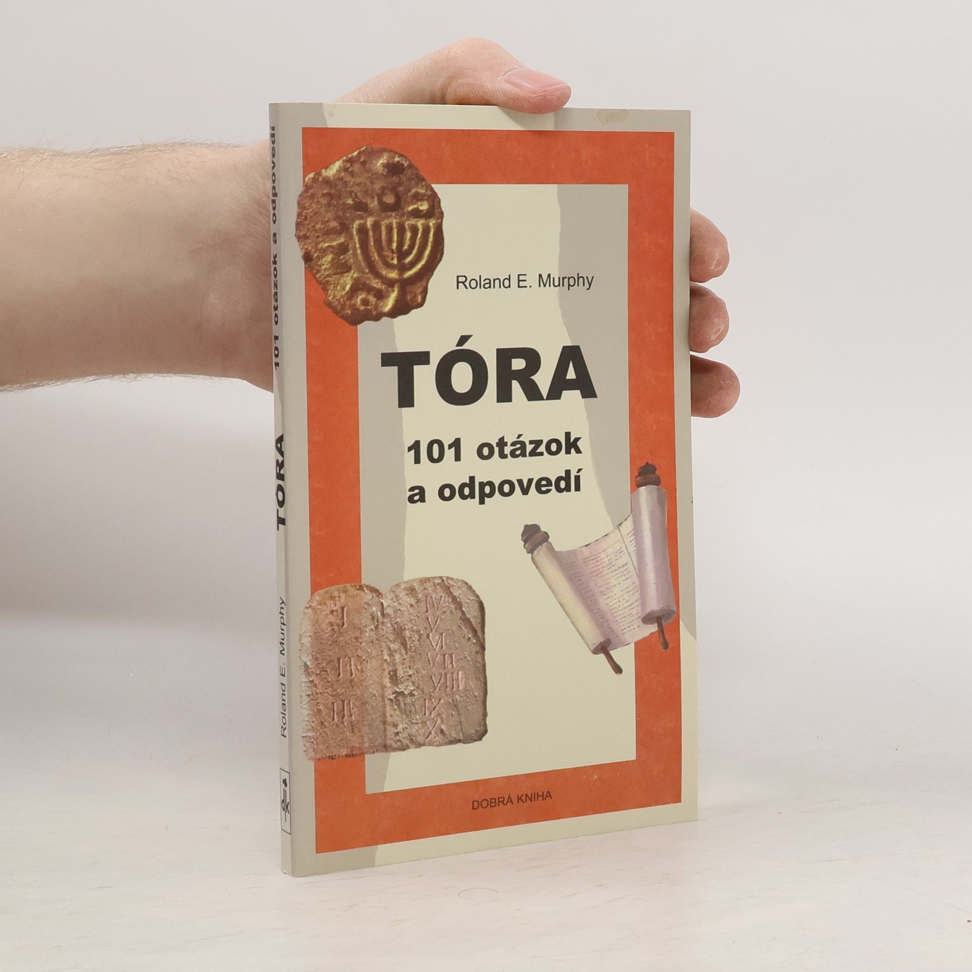 Roland E. Murphy Tóra. 101 otázok a odpovedí