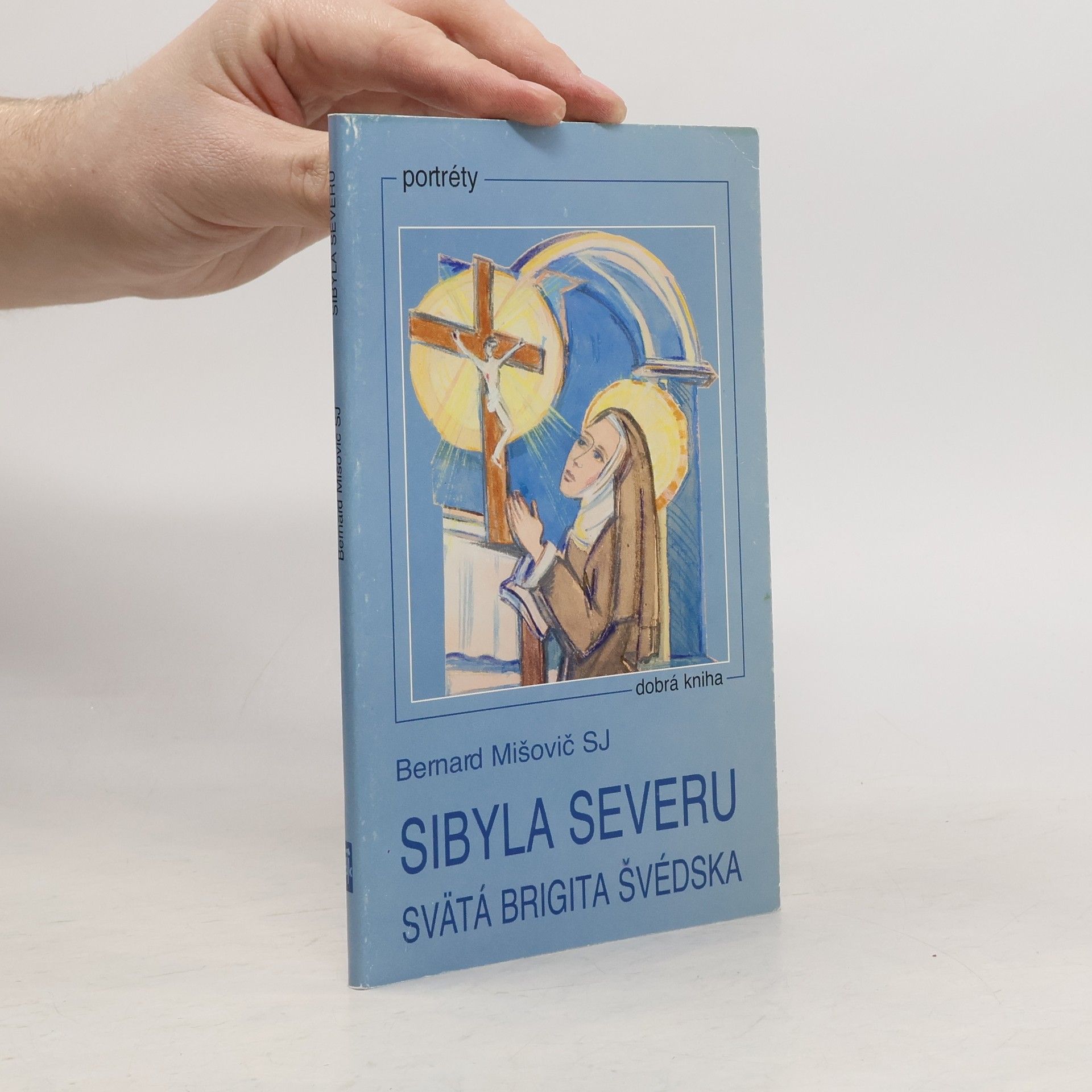 Bernard Mišovič Sibyla severu - svätá Brigita švédska