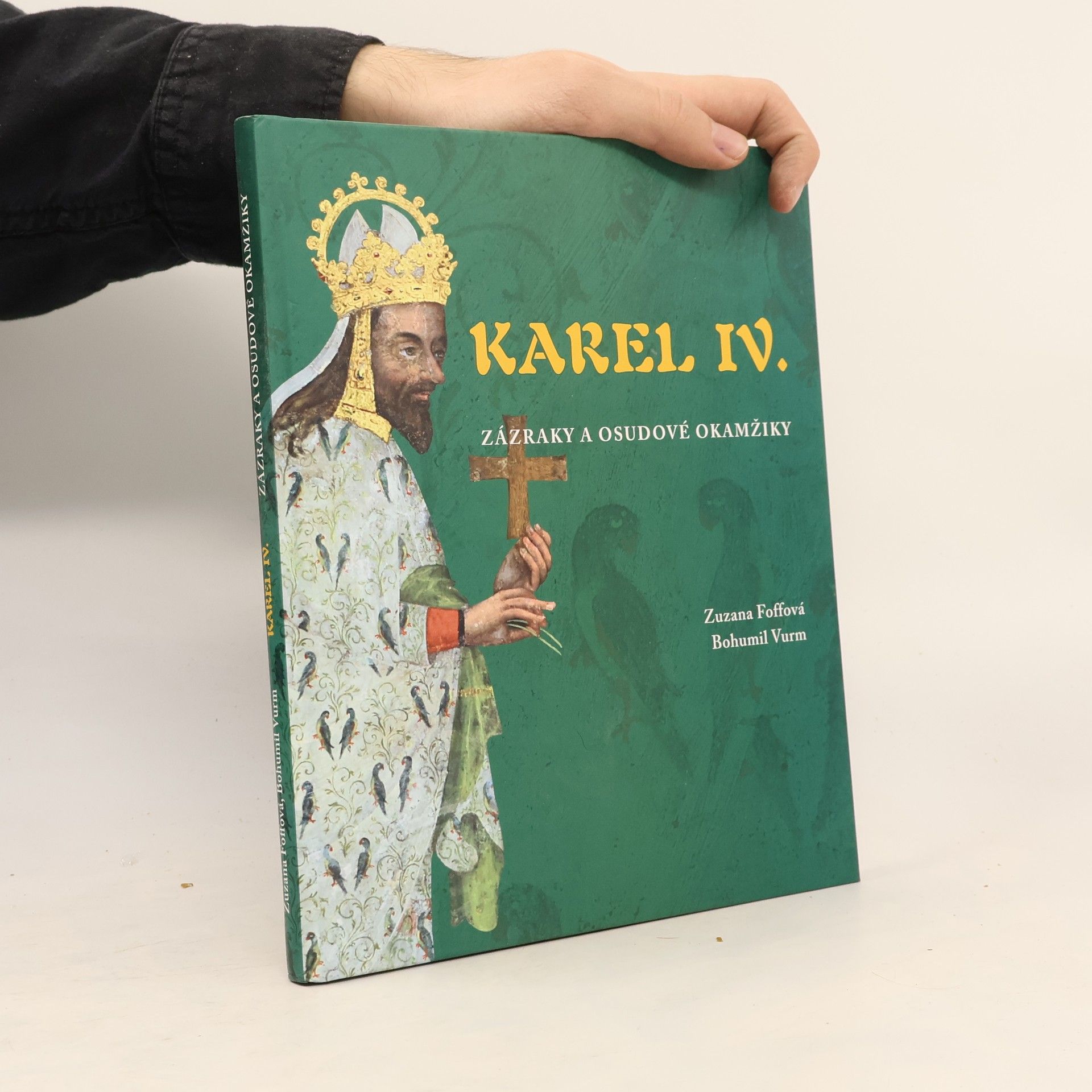 Zuzana Foffová Karel IV. : zázraky a osudové okamžiky